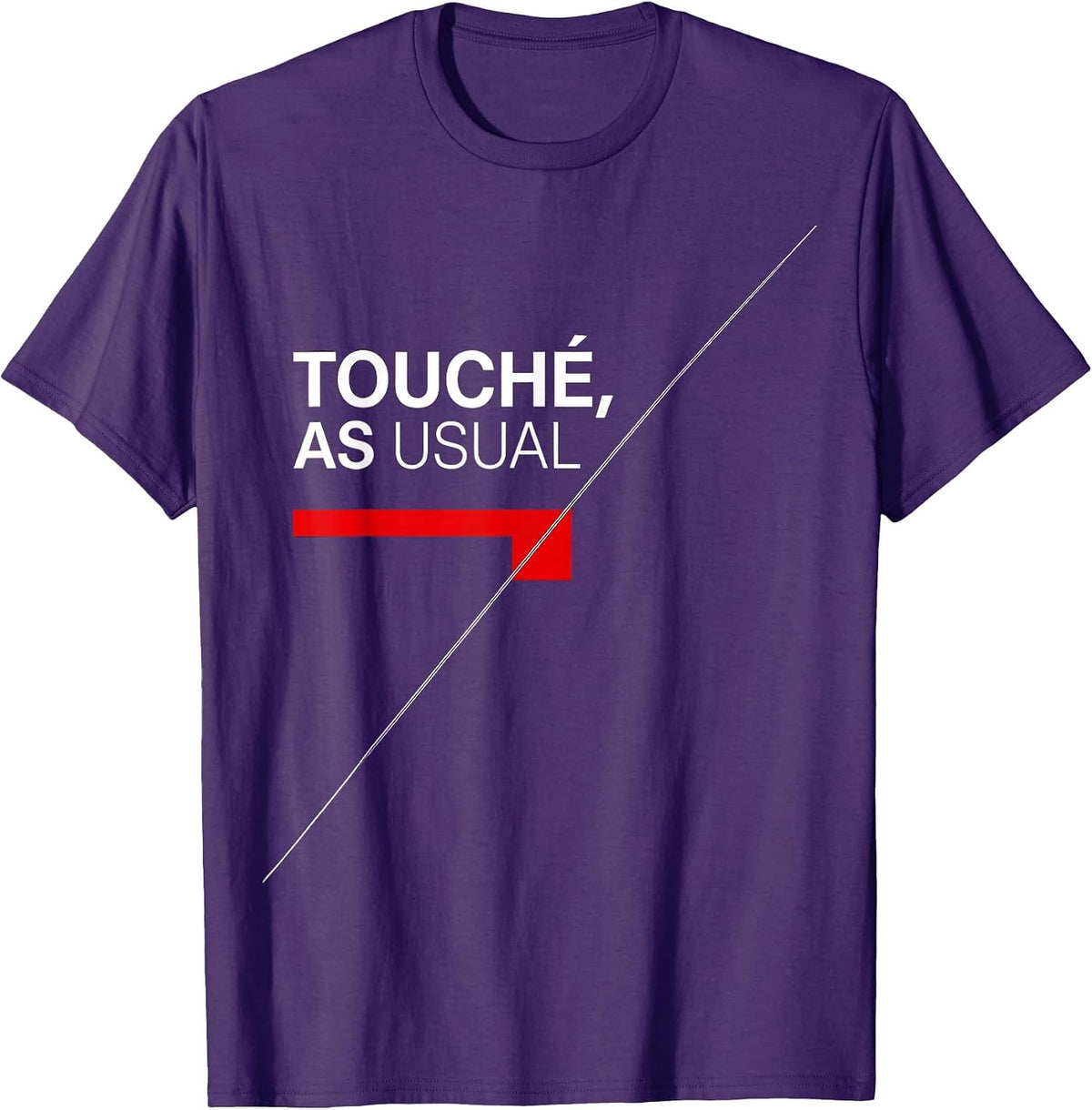 Men's Touché As Usual Funny Fencing Sport Fencer Gift T-Shirt - Purple