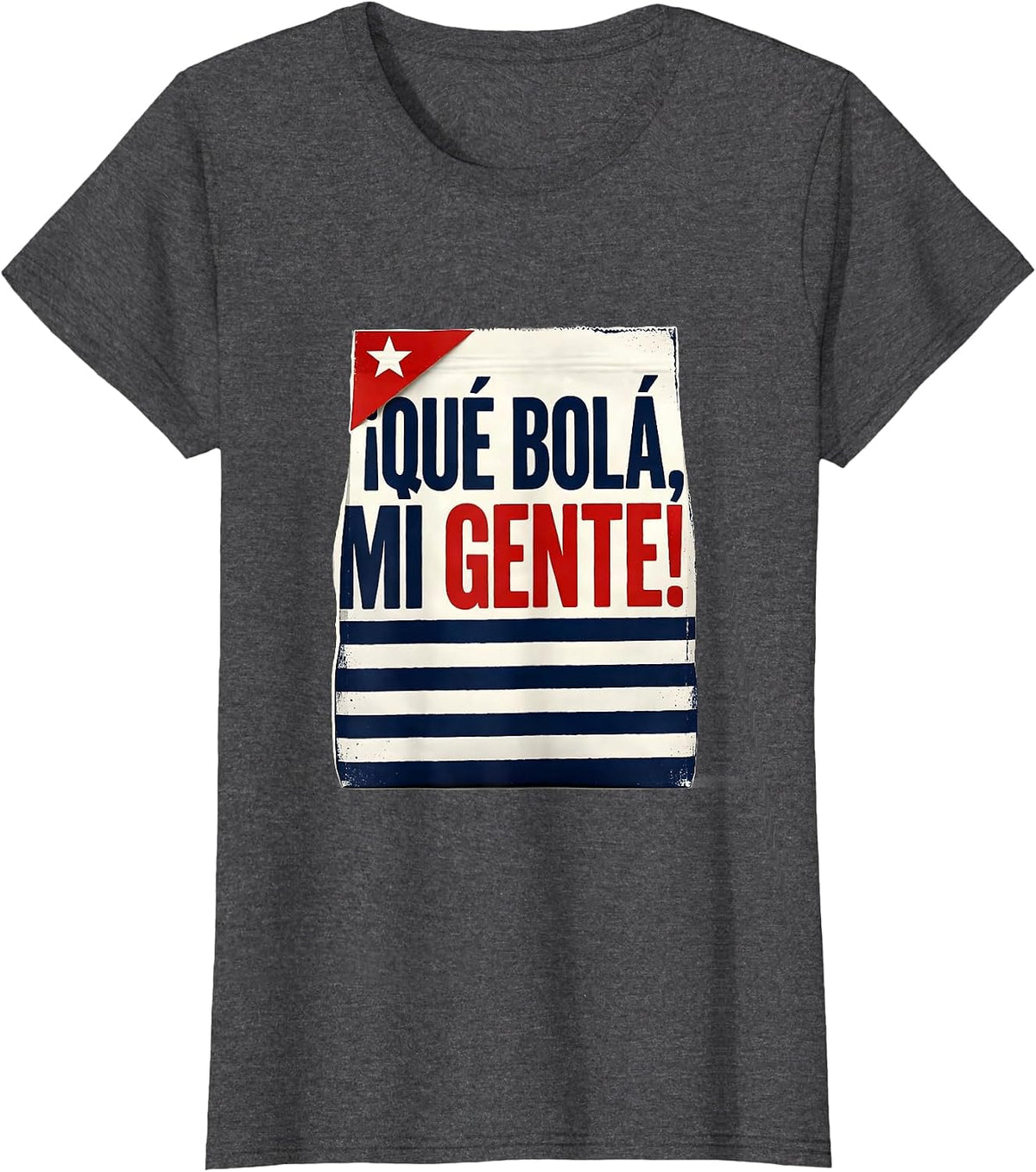 Women's ¡Qué Bolá, Mi Gente! Cuban Heritage Flag Humor Food Pride T-Shirt - Dark Heather Grey