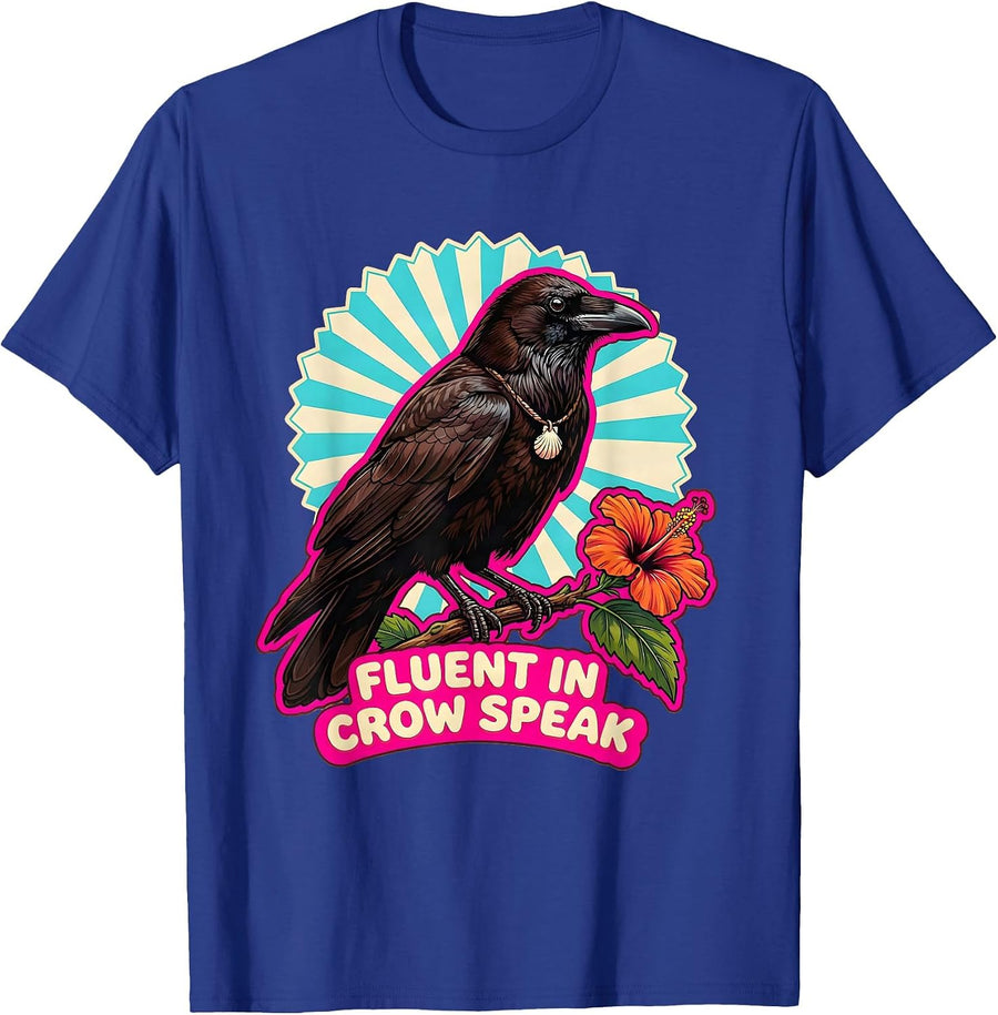 Fluent In Crow Speak Funny Bird Lover Design T-Shirt - Royal Blue