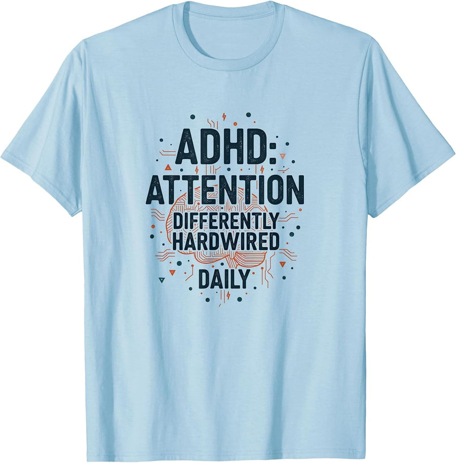 ADHD Attention Differently Hardwired Daily Design T-Shirt - Baby Blue