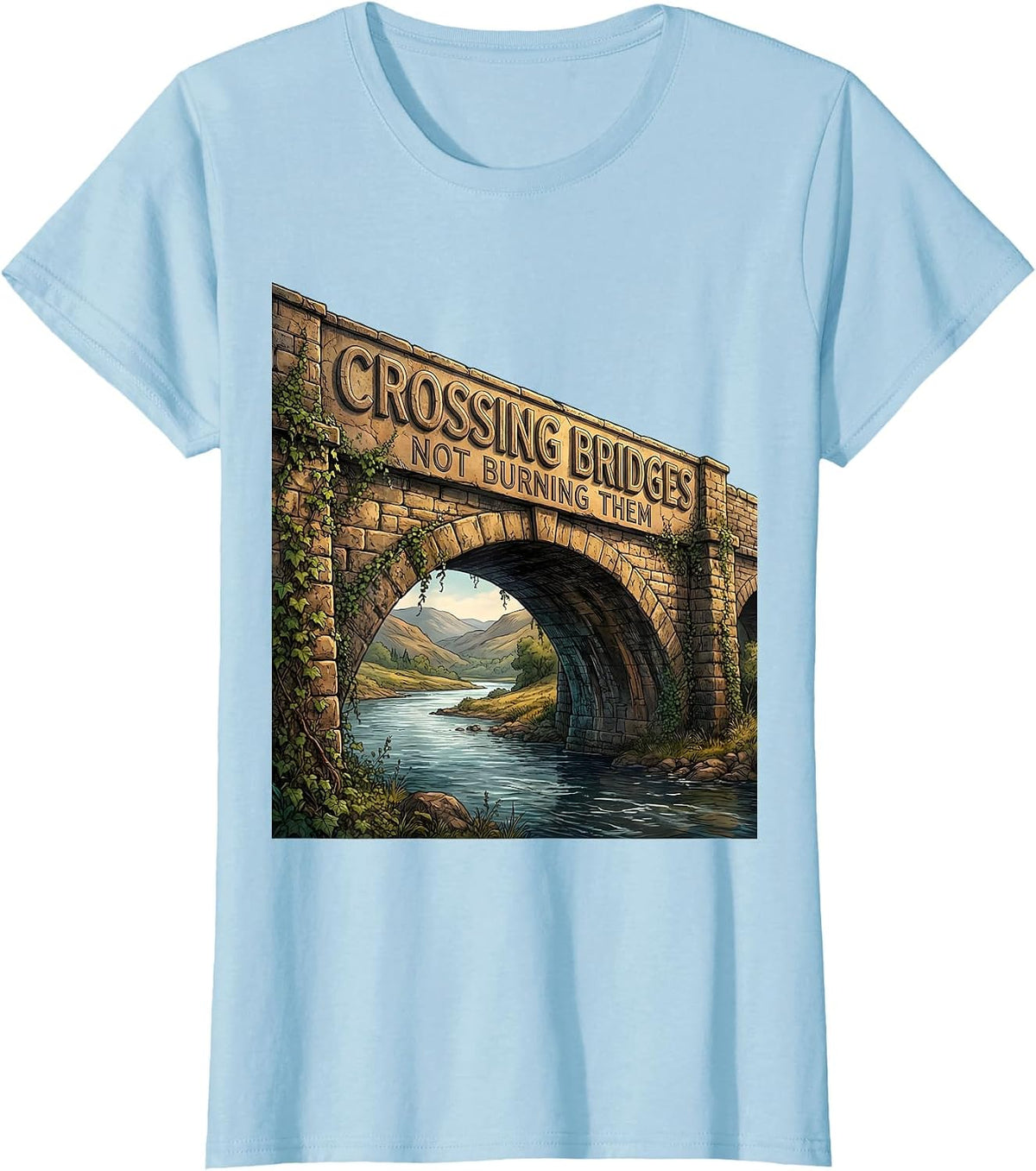 Crossing Bridges Not Burning Them Cross Design T-Shirt - Baby Blue