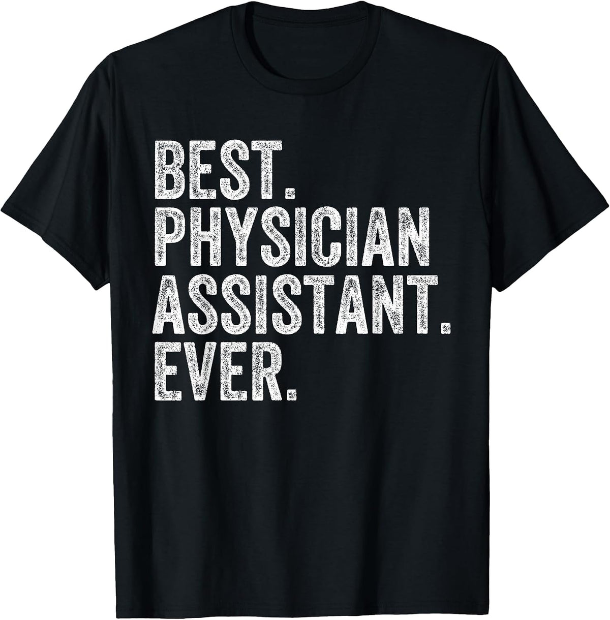 Best Physician Assistant Funny PA T-Shirt - Black