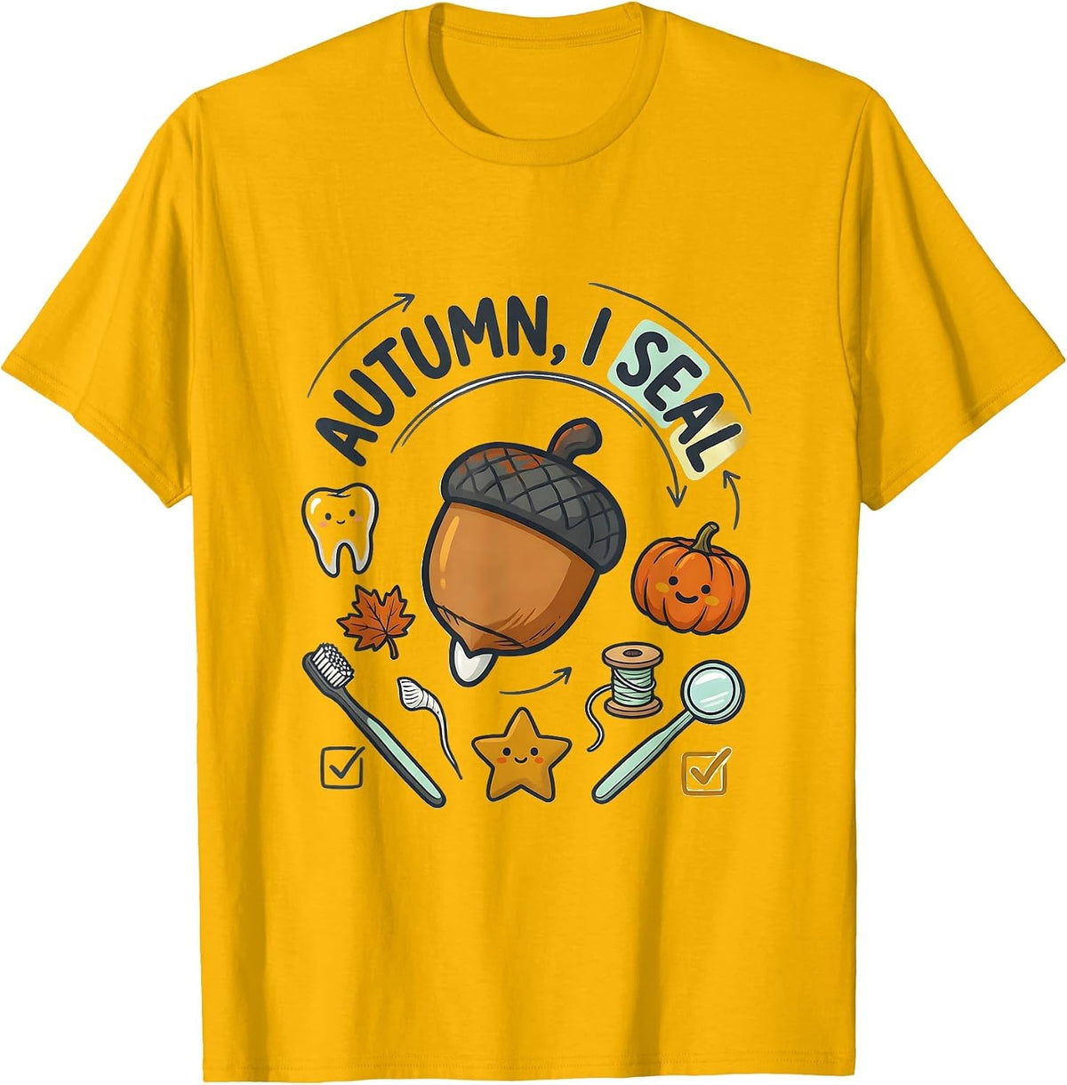 Autumn I Seal Funny Dental Hygienist Halloween Fall Humor T-Shirt - Golden Yellow