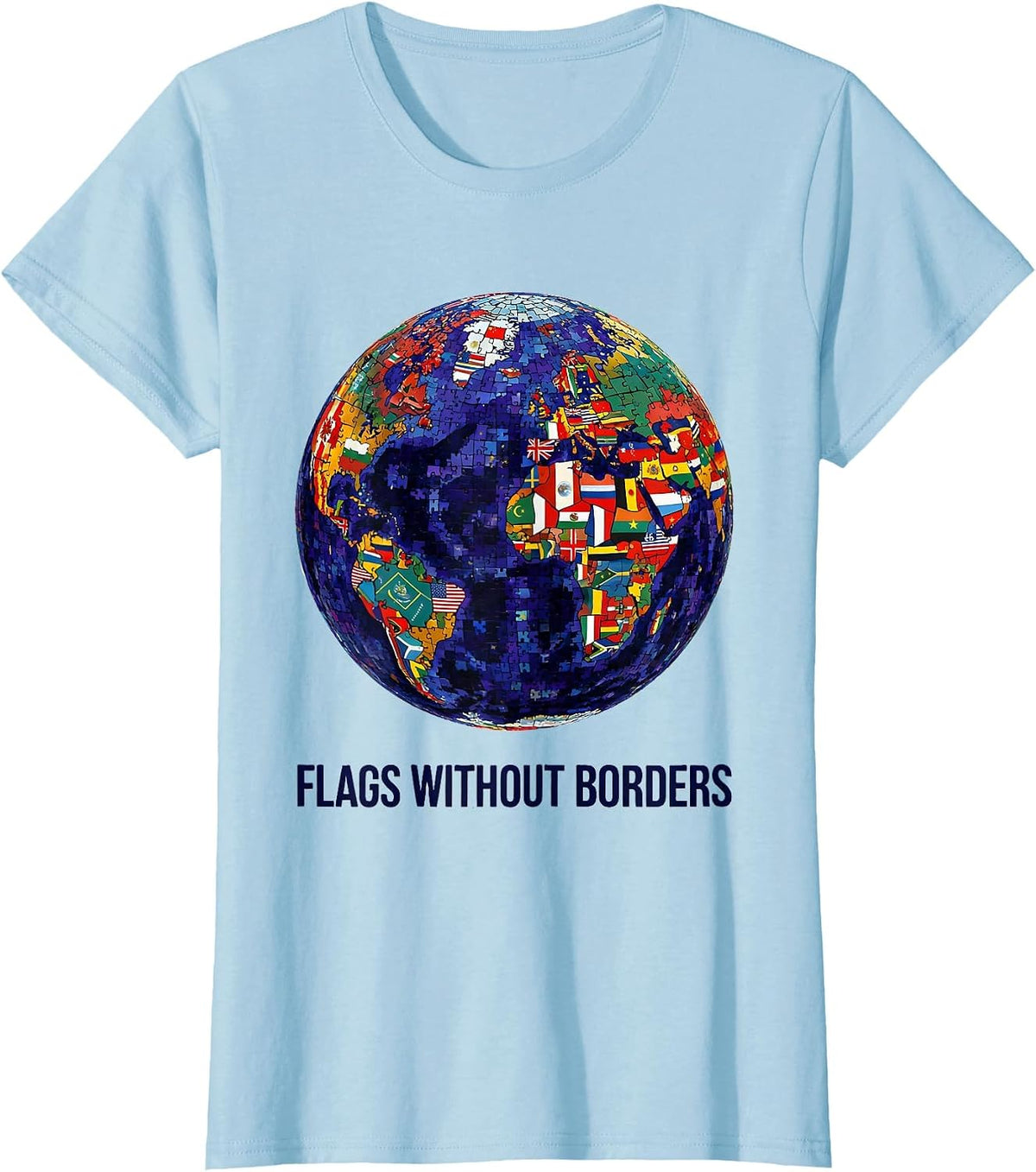 Flags Without Borders Colorful World Travel Geography T-Shirt - Baby Blue