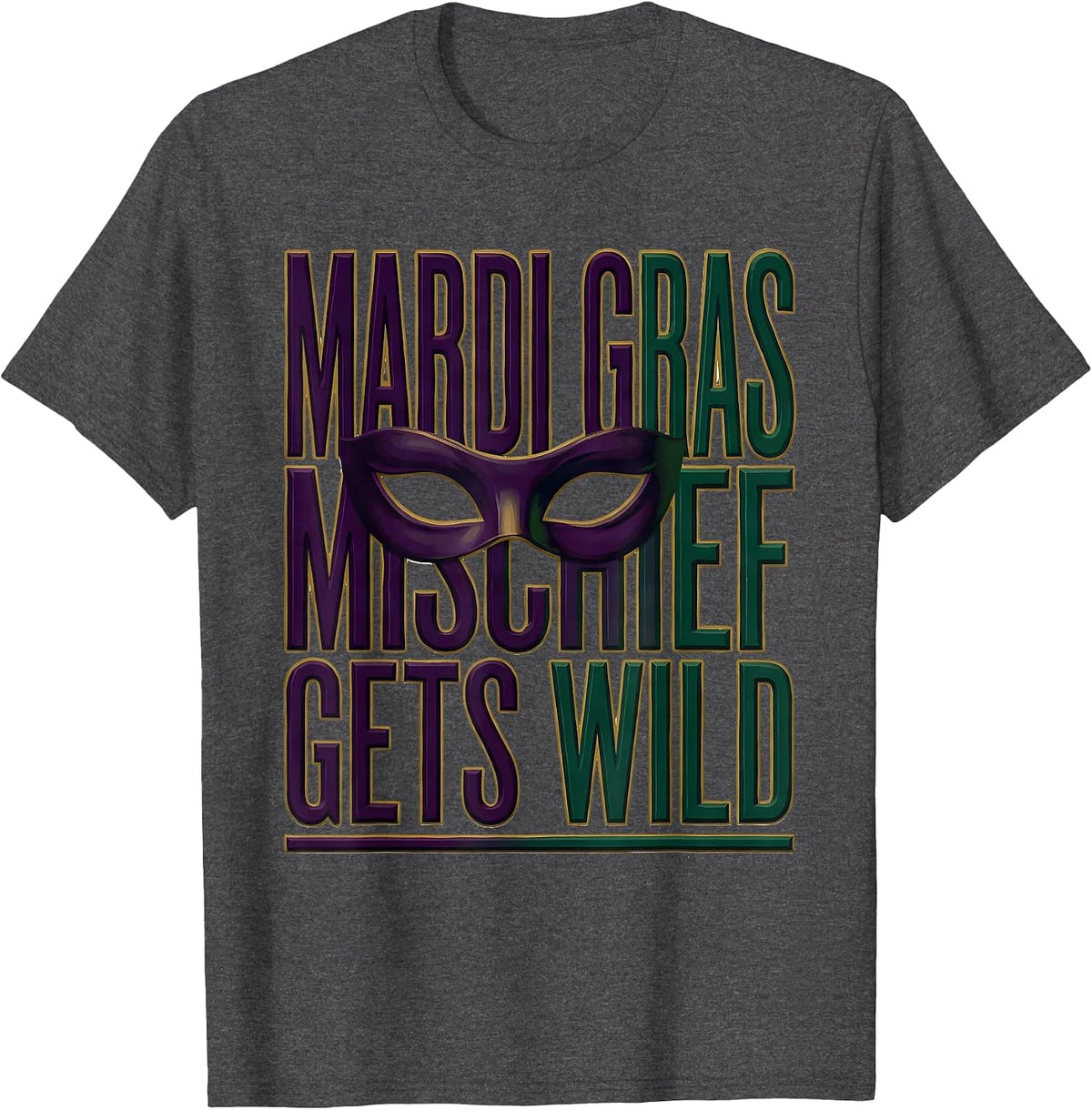 Men's Mardi Gras Mischief Gets Wild Festive Carnival Party Group T-Shirt - Dark Heather Grey