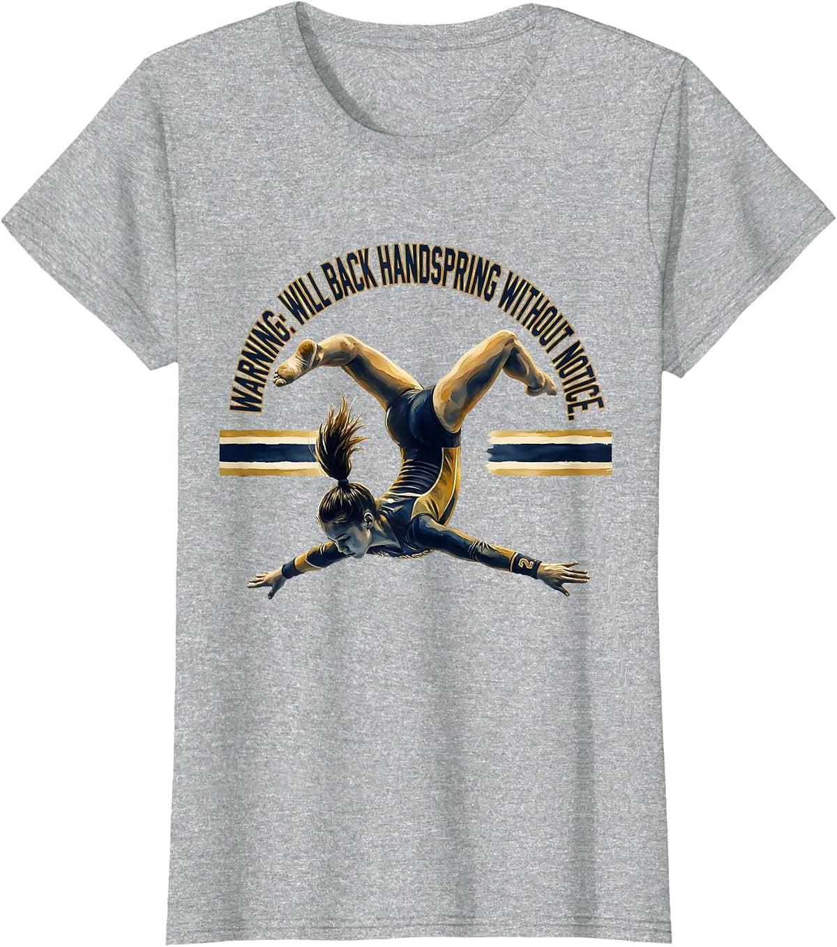 Women's Warning: Will Back Handspring Without Notice Gymnast T-Shirt - Heather Grey