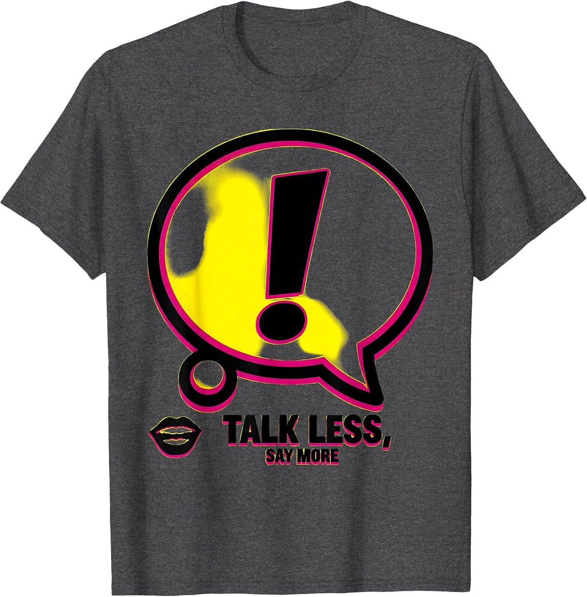 Talk Less Say More Speech Therapy Design T-Shirt - Dark Heather Grey