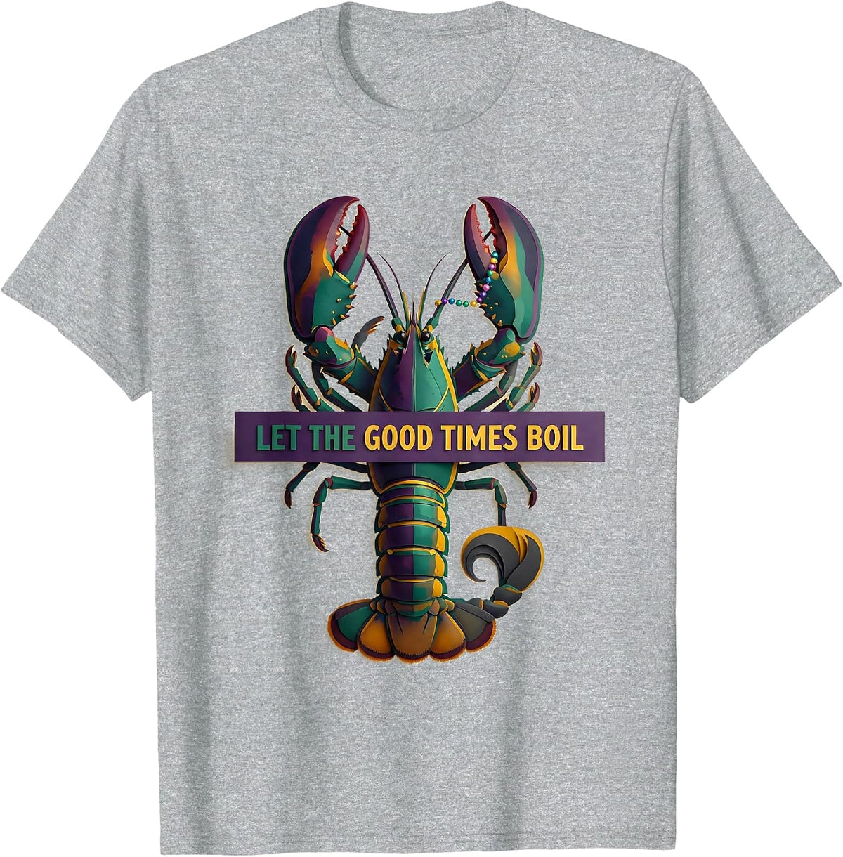 Men's Let The Good Times Boil Funny Mardi Gras Party Crawfish T-Shirt - Heather Grey