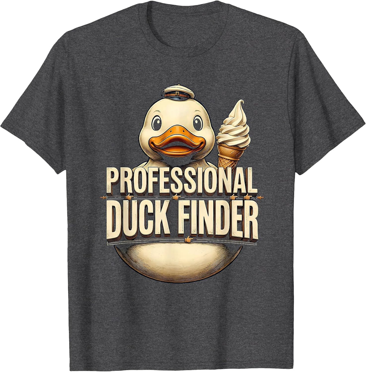 Professional Duck Finder Funny Cruise Ice Cream Duck Hunting T-Shirt - Dark Heather Grey