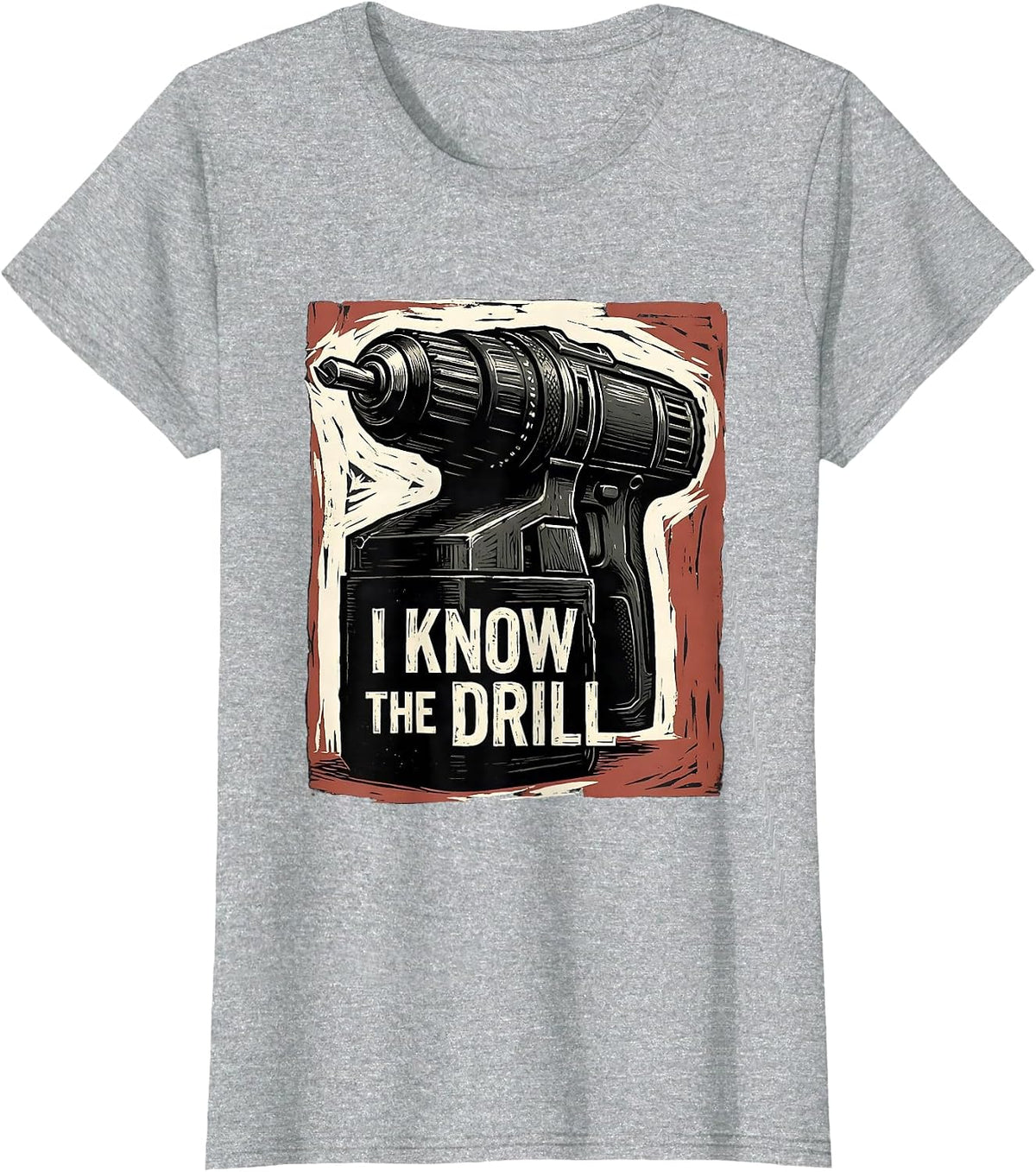 Women's I Know The Drill Funny Dental Hygienist Humor Dental T-Shirt - Heather Grey