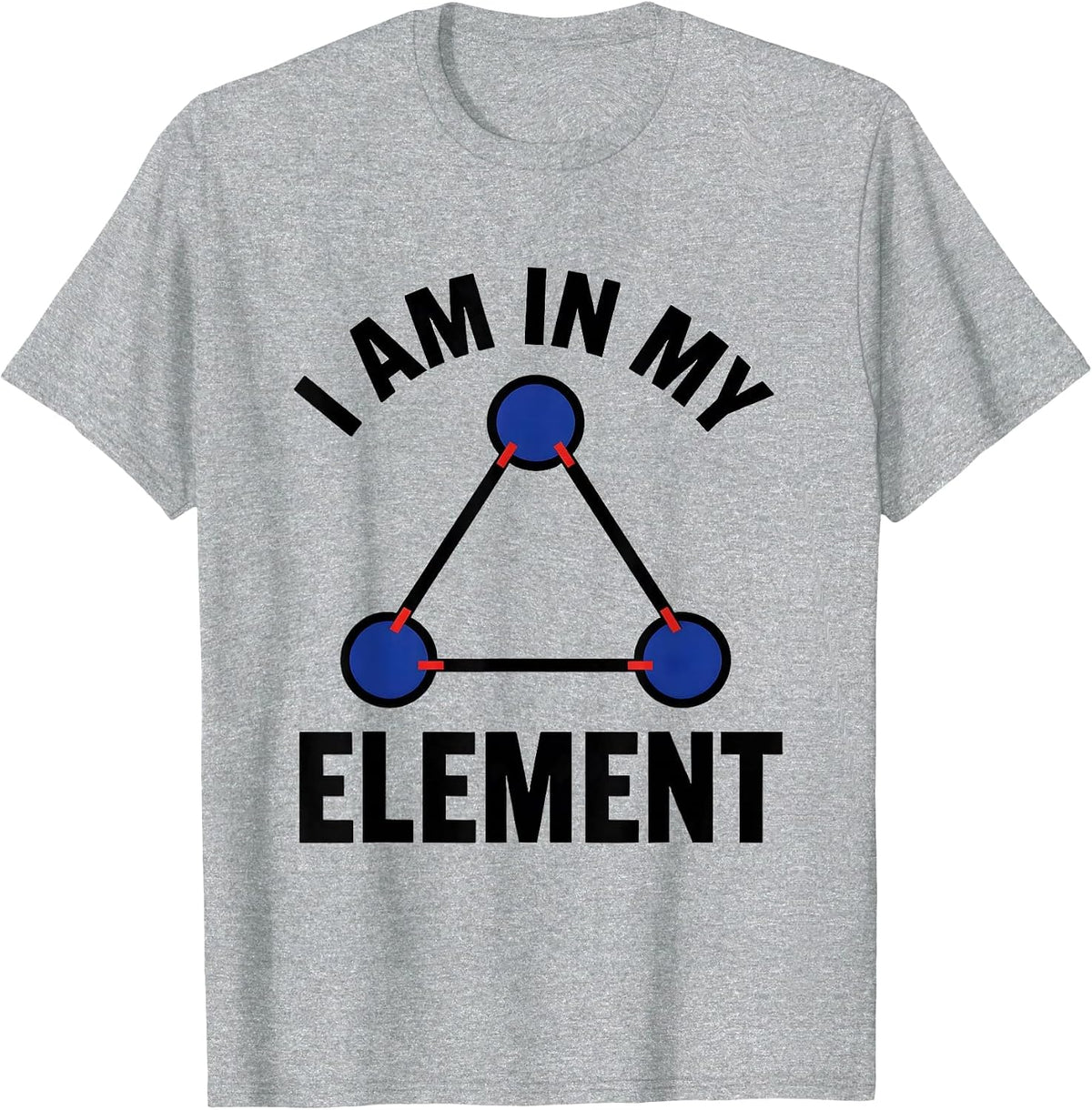 Men's I Am In My Element Geometric Chemistry Nerd Humor Science T-Shirt - Heather Grey
