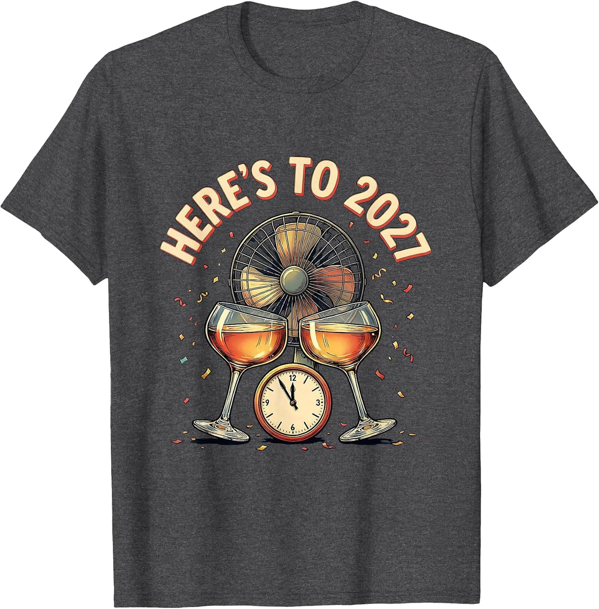 Here's To 2027 Novelty Party Countdown New Year T-Shirt - Dark Heather Grey