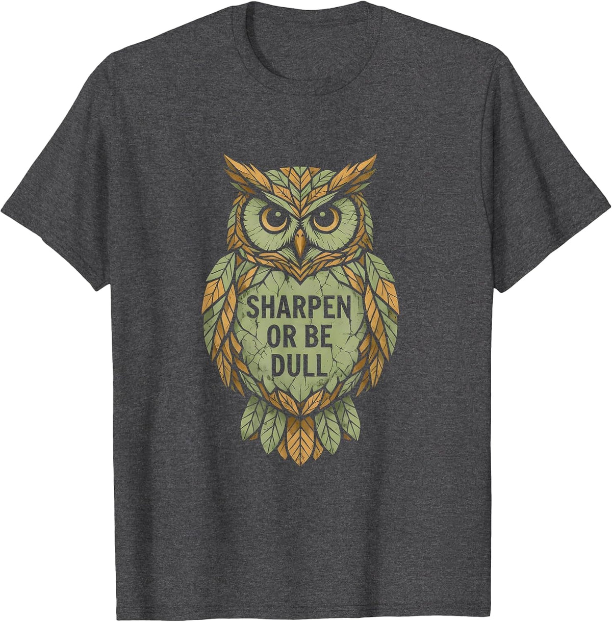 Sharpen Or Be Dull Iron Sharpens Iron Design T-Shirt - Dark Heather Grey