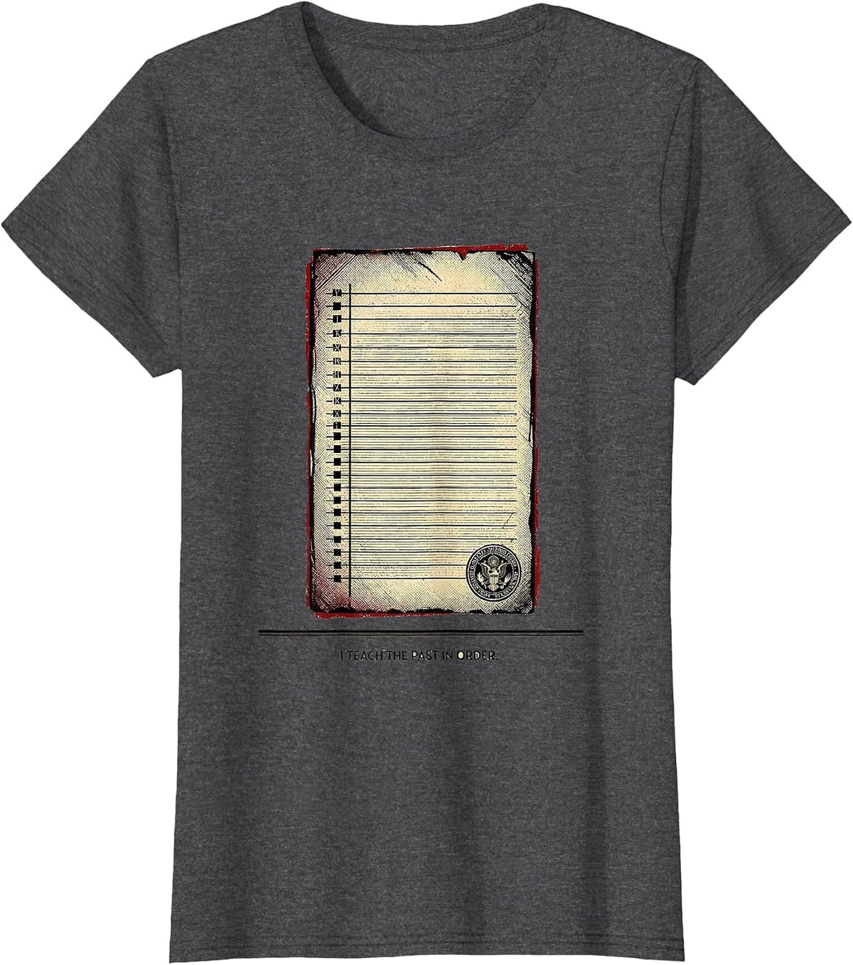Women's I Teach The Past In Order Funny History Teacher Back T-Shirt - Dark Heather Grey