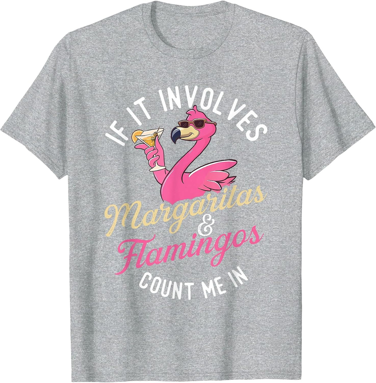 If It Involves Margaritas & Flamingos Count Me in - Party T-Shirt - Heather Grey
