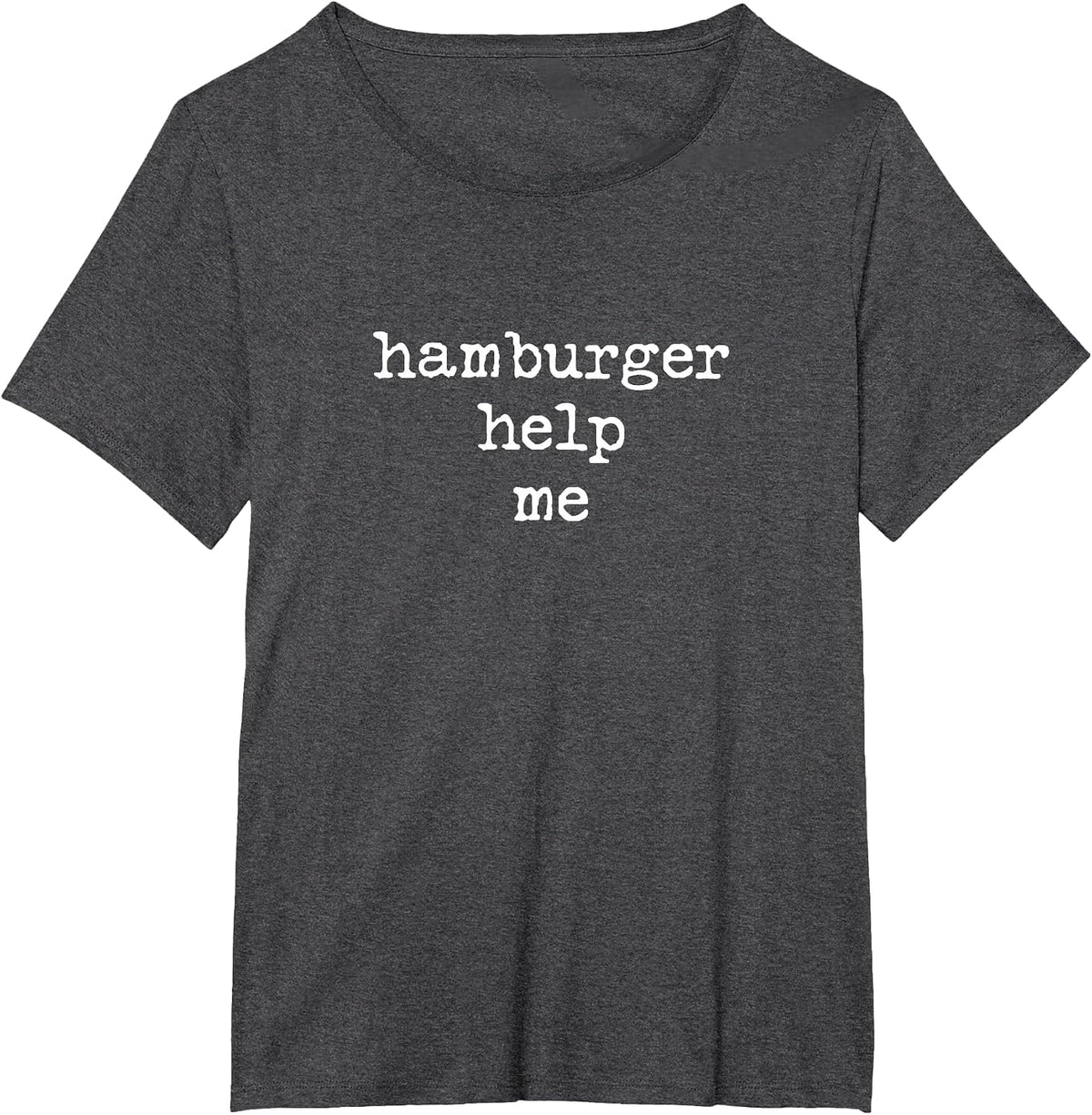 Help Hamburger Retro Grunge Typewriter Style Sarcastic T-Shirt - Dark Heather Grey