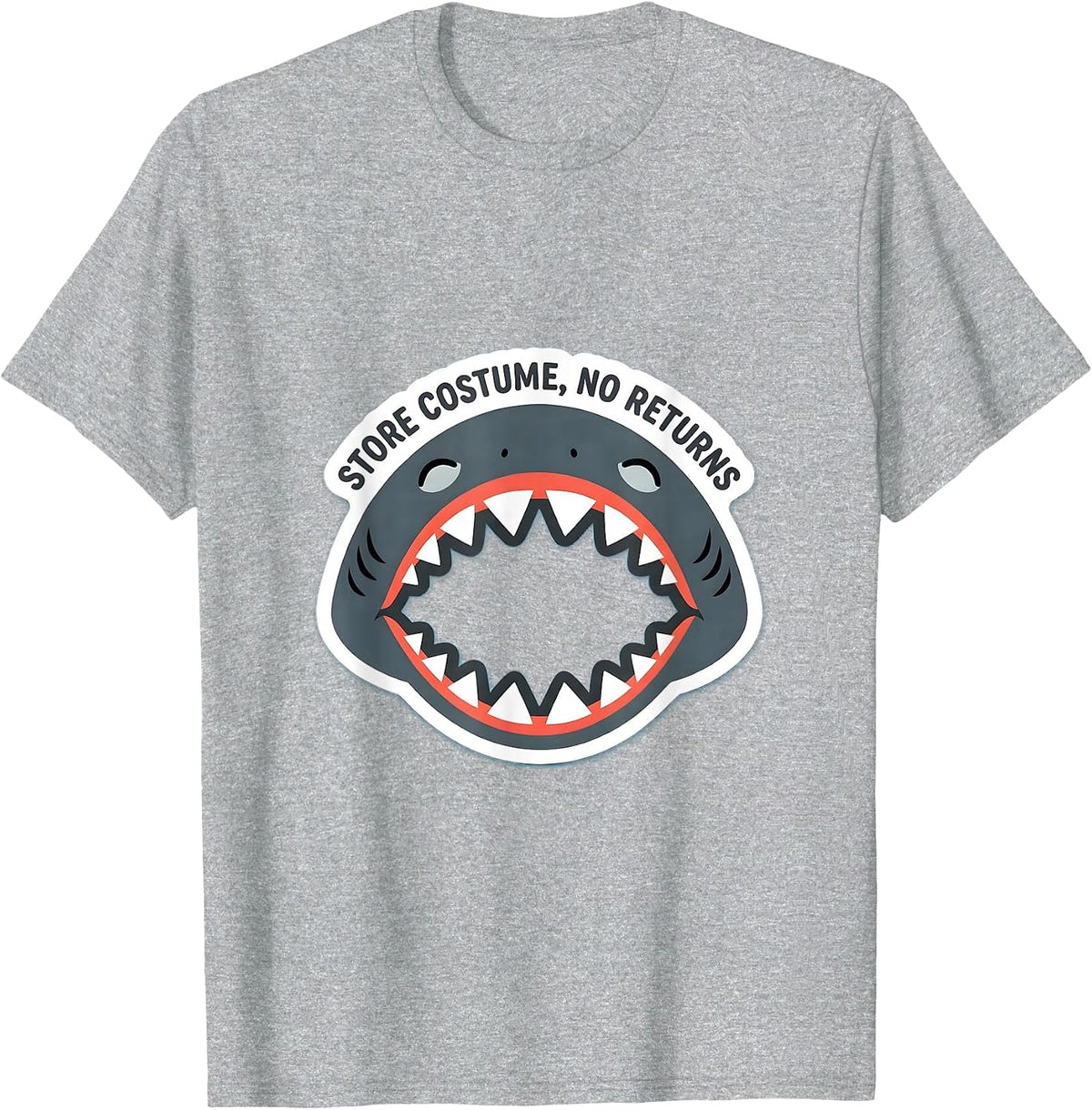 Men's Store Costume No Returns Funny Shark Lover Wildlife Humor T-Shirt - Heather Grey