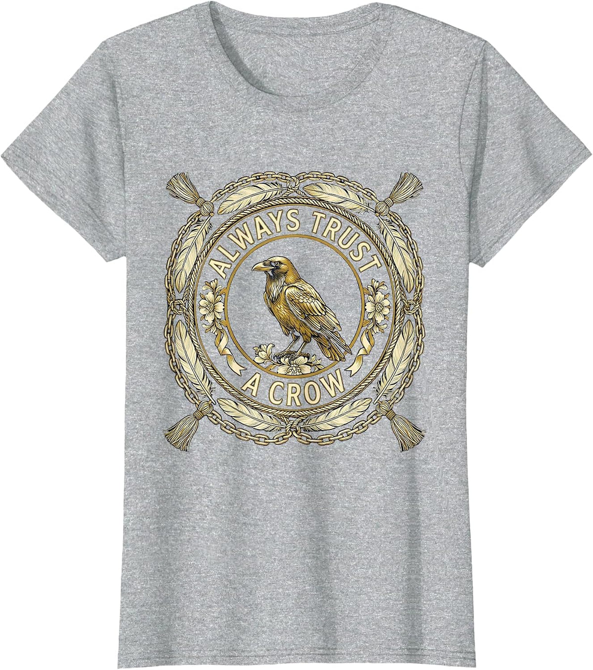 Always Trust A Crow Bird Lover Design T-Shirt - Heather Grey