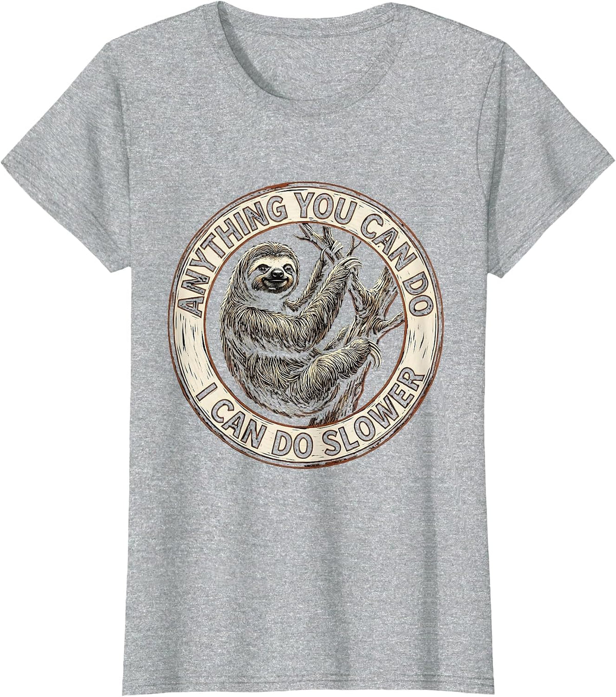 Anything You Can Do I Can Do Slower Sloth Design T-Shirt - Heather Grey