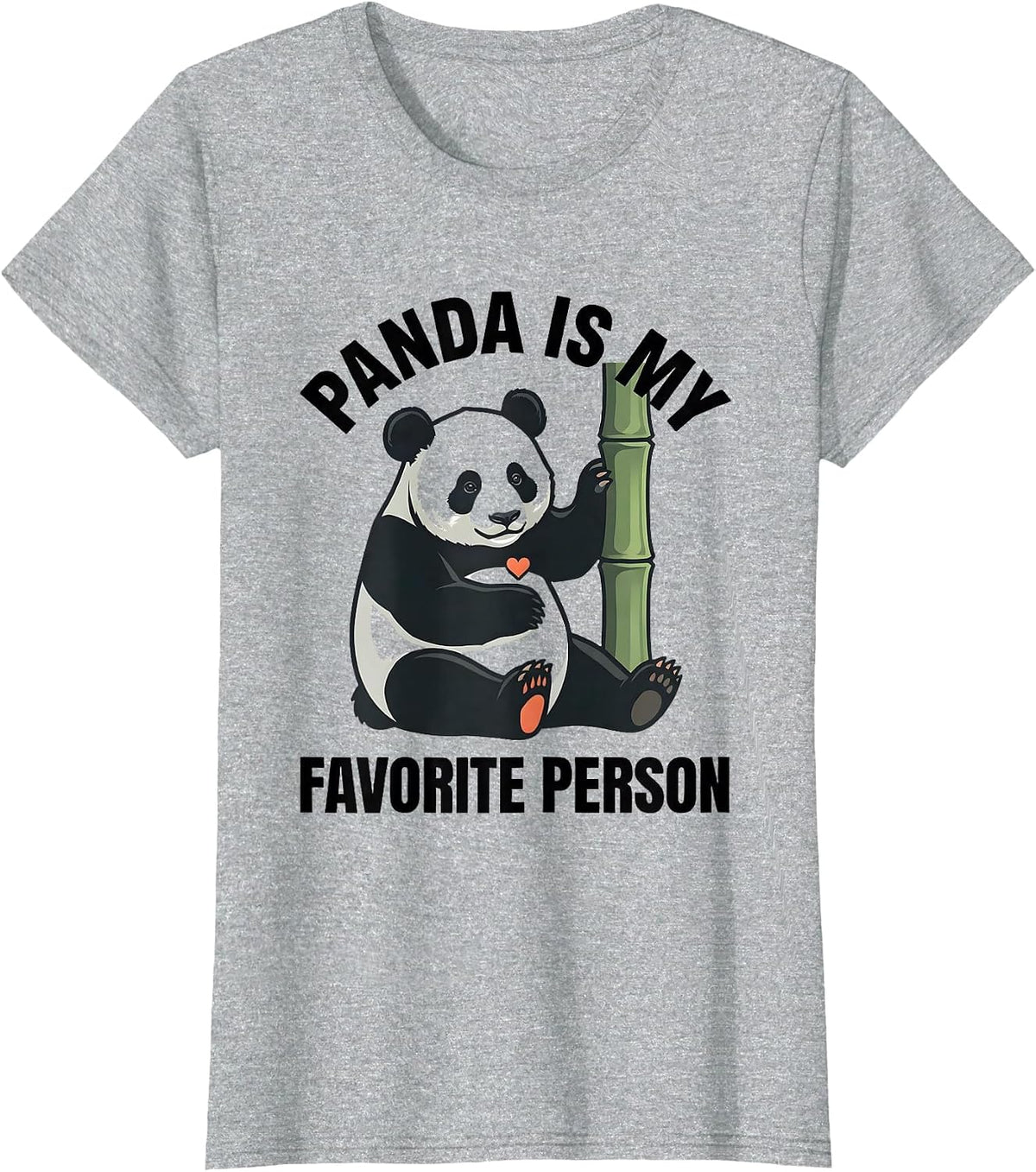 Women's Panda Is My Favorite Person Cute Kawaii Animal Lover Humor T-Shirt - Heather Grey