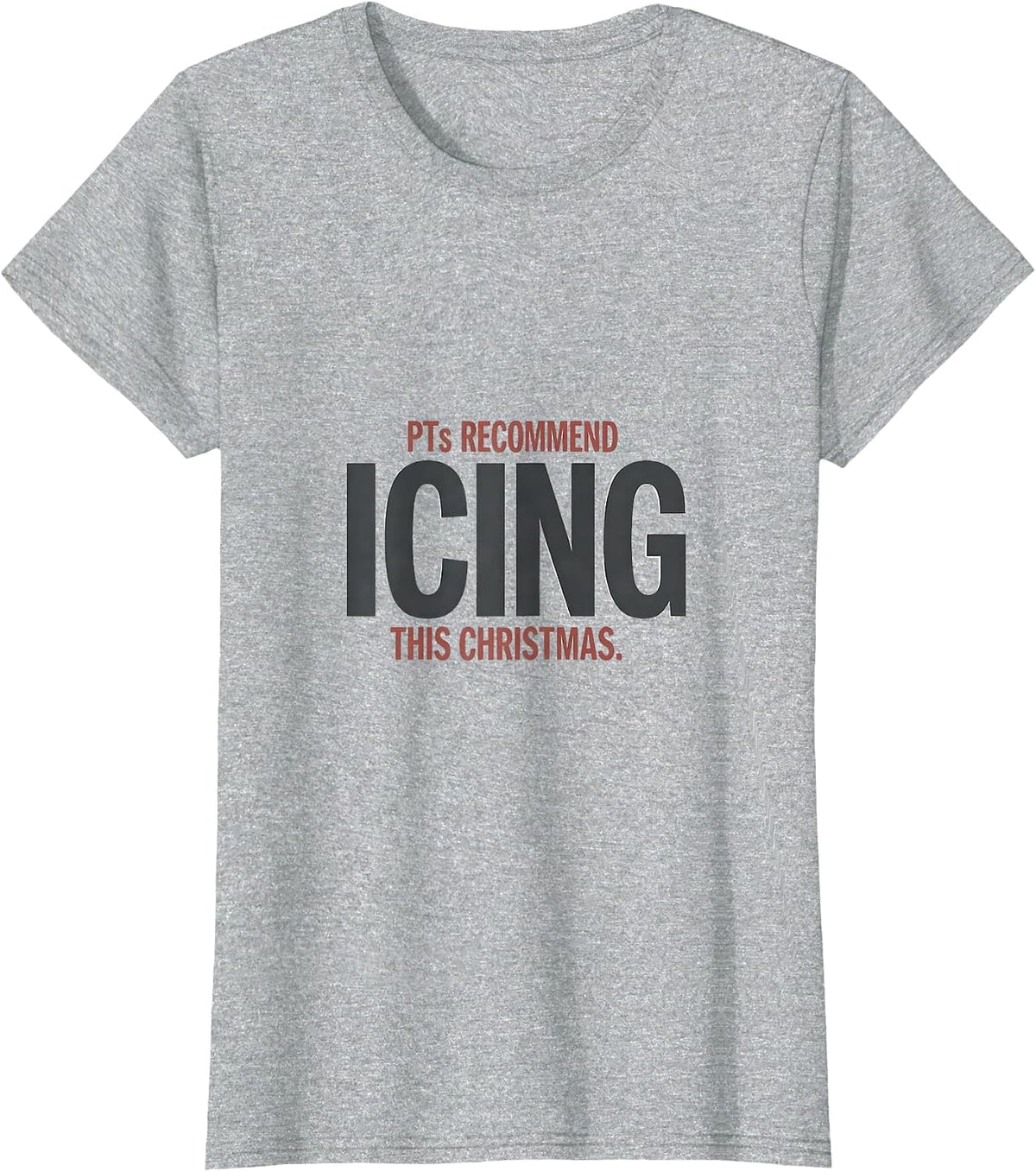 Women's PTs Recommend Icing This Christmas Minimalist Physical T-Shirt - Heather Grey