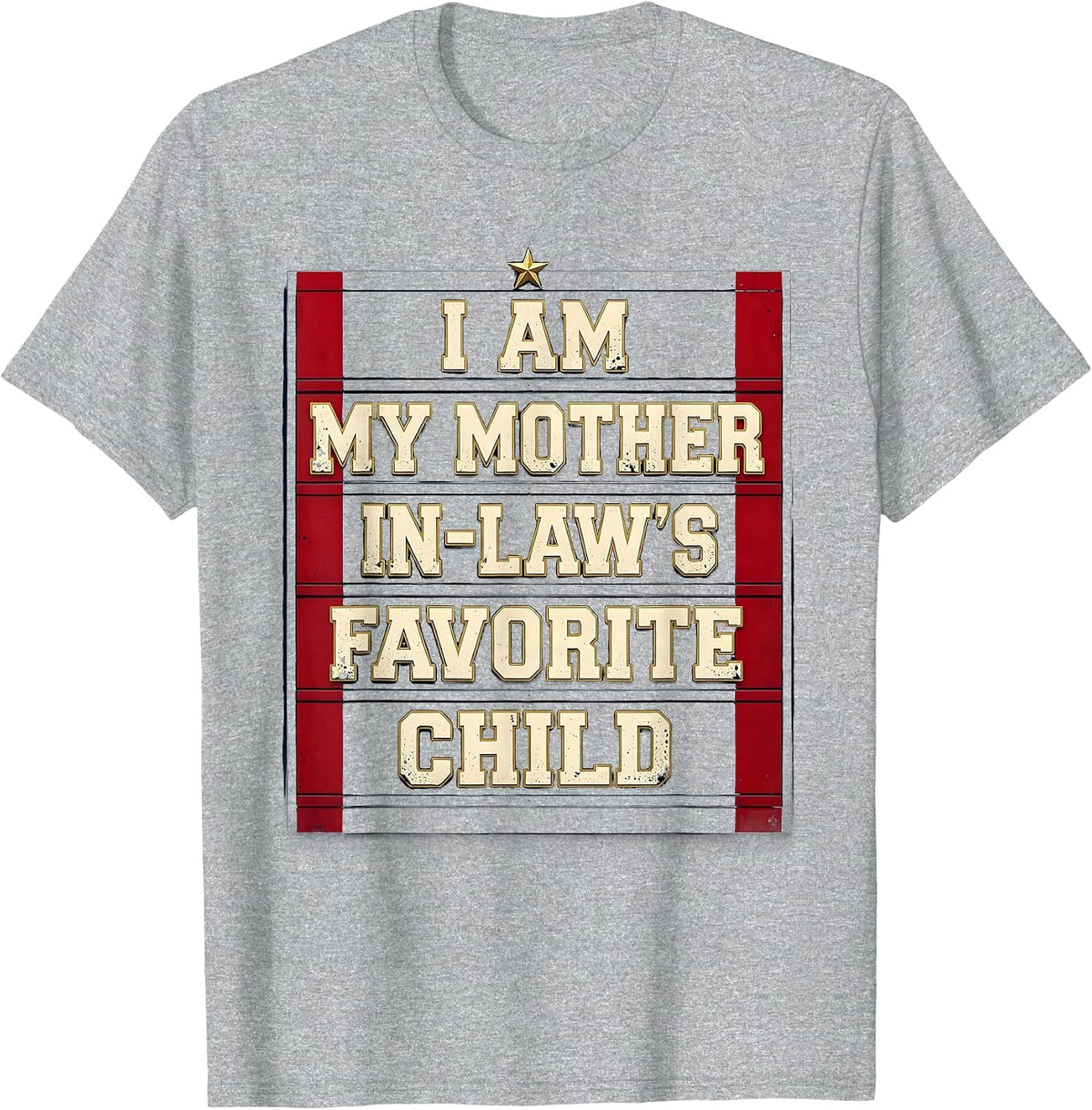 Men's I Am My Mother-In-Law's Favorite Child Funny Parent Humor T-Shirt - Heather Grey