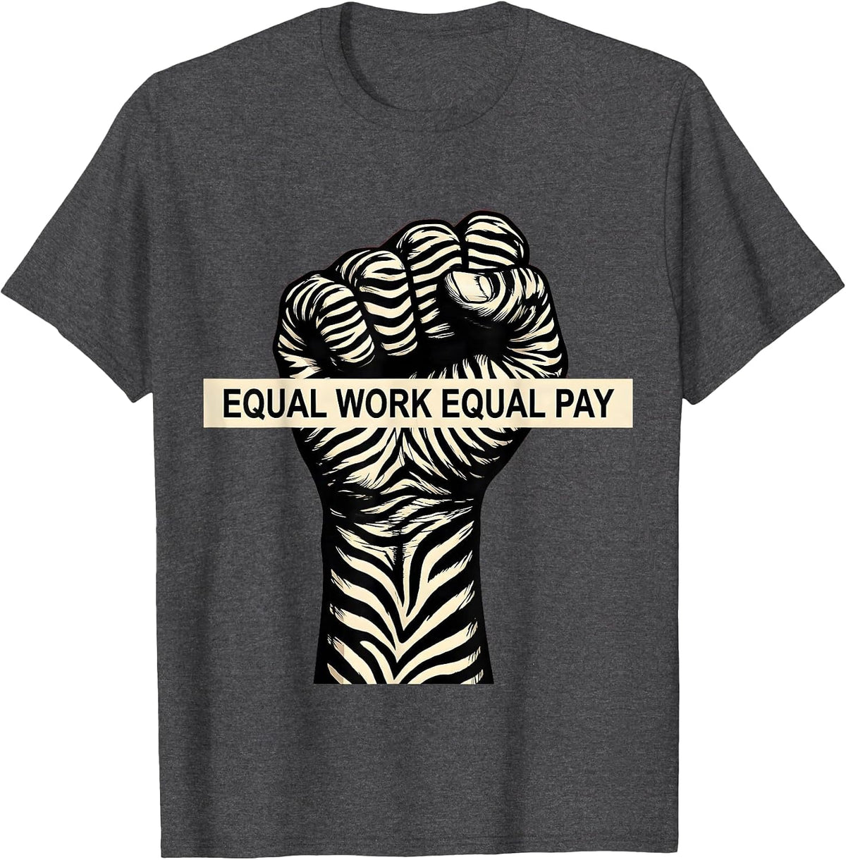 Men's Equal Work Equal Pay Labor Day Rights Design T-Shirt - Dark Heather Grey