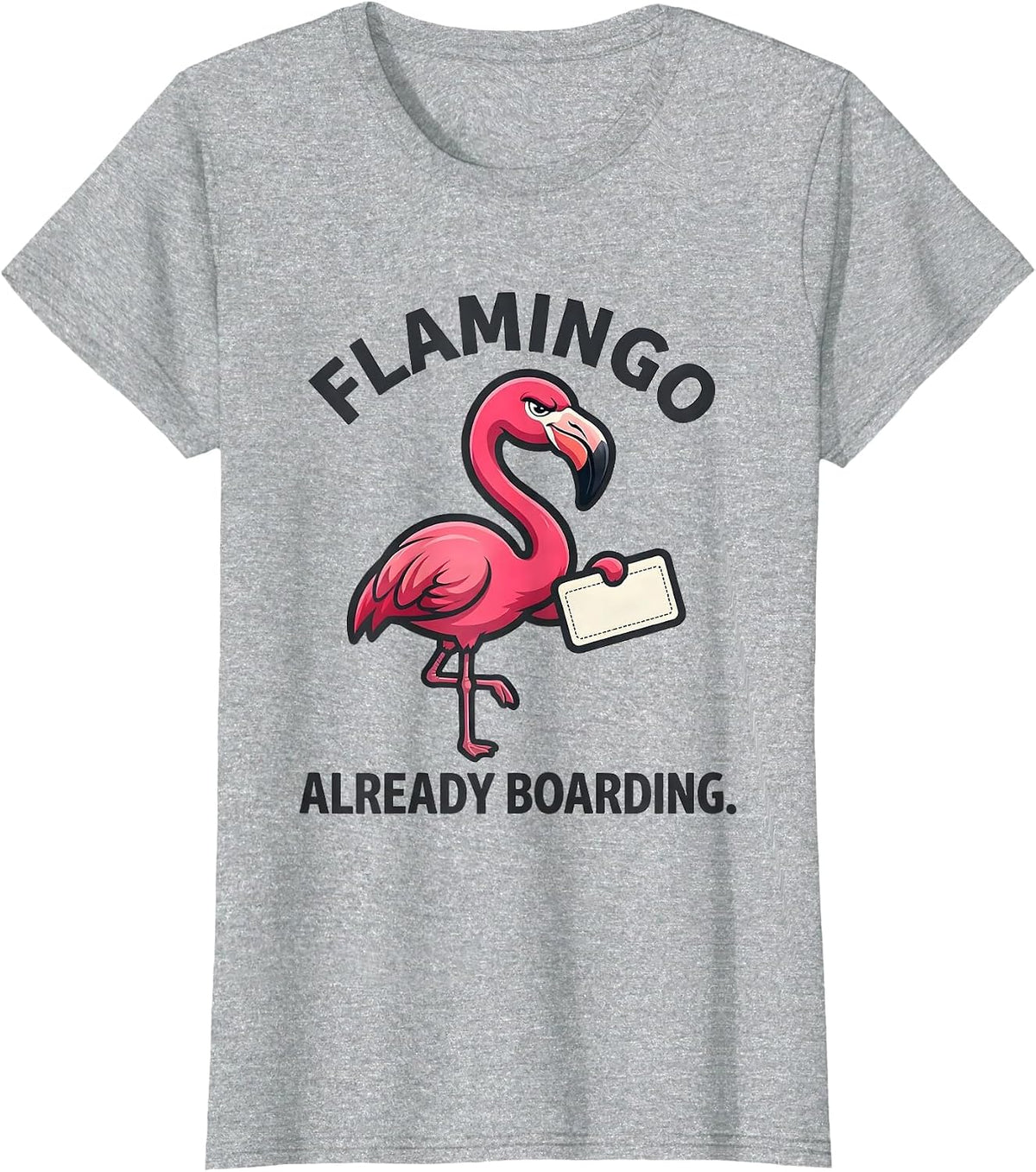 Women's Flamingo Already Boarding Pink Flamingo Novelty Humor Gift T-Shirt - Heather Grey