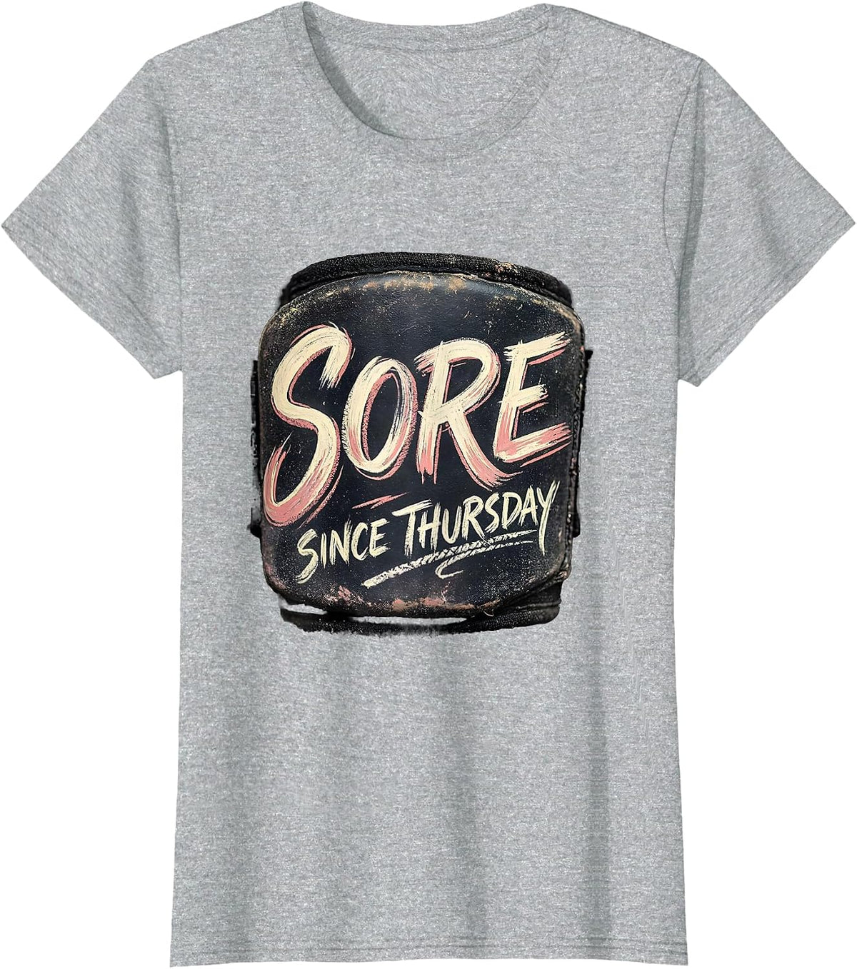 Sore Since Thursday Funny Gym Meme Weightlifting Workout T-Shirt - Heather Grey