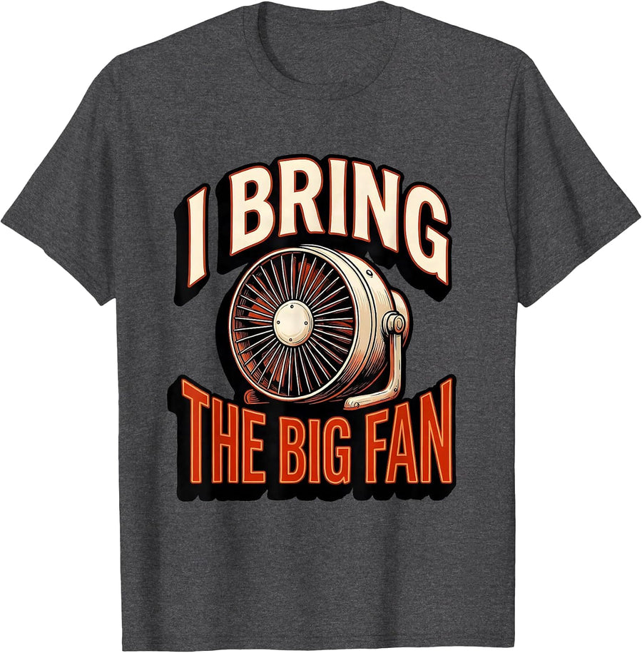 Men's I Bring The Big Fan Funny Firefighter Occupational Pride T-Shirt - Dark Heather Grey