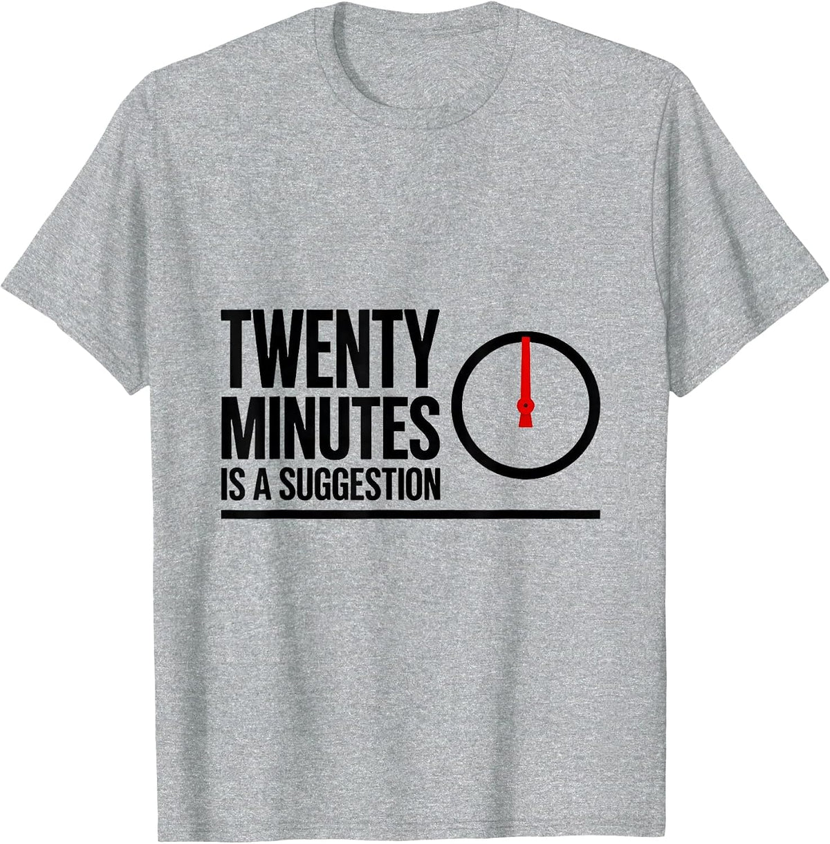 Men's Twenty Minutes Is A Suggestion Funny Pharmacy Squad T-Shirt - Heather Grey