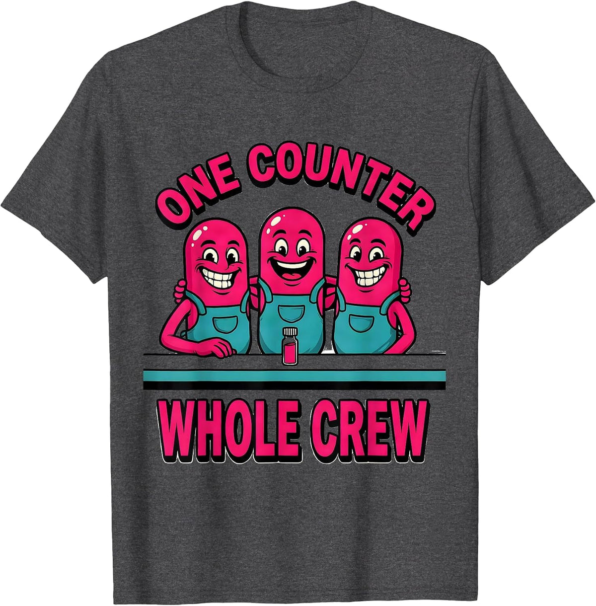 One Counter, Whole Crew Cute Pharmacy Tech Humor Gift T-Shirt - Dark Heather Grey