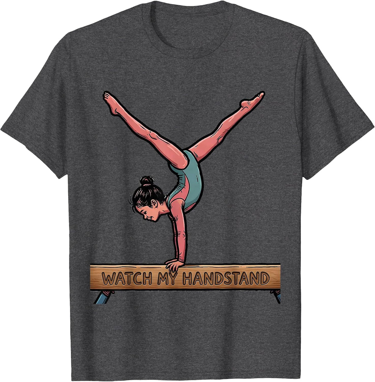 Men's Watch My Handstand Funny Gymnastics Gift for Girls Kids T-Shirt - Dark Heather Grey