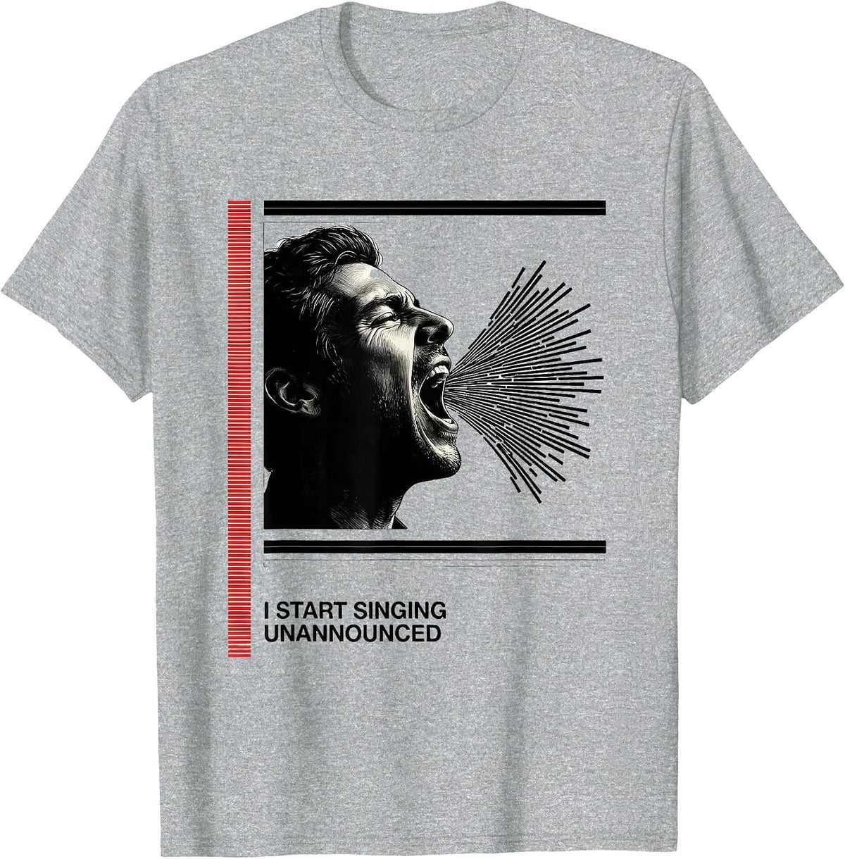 Men's I Start Singing Unannounced Funny Choir Singer Karaoke Gift T-Shirt - Heather Grey
