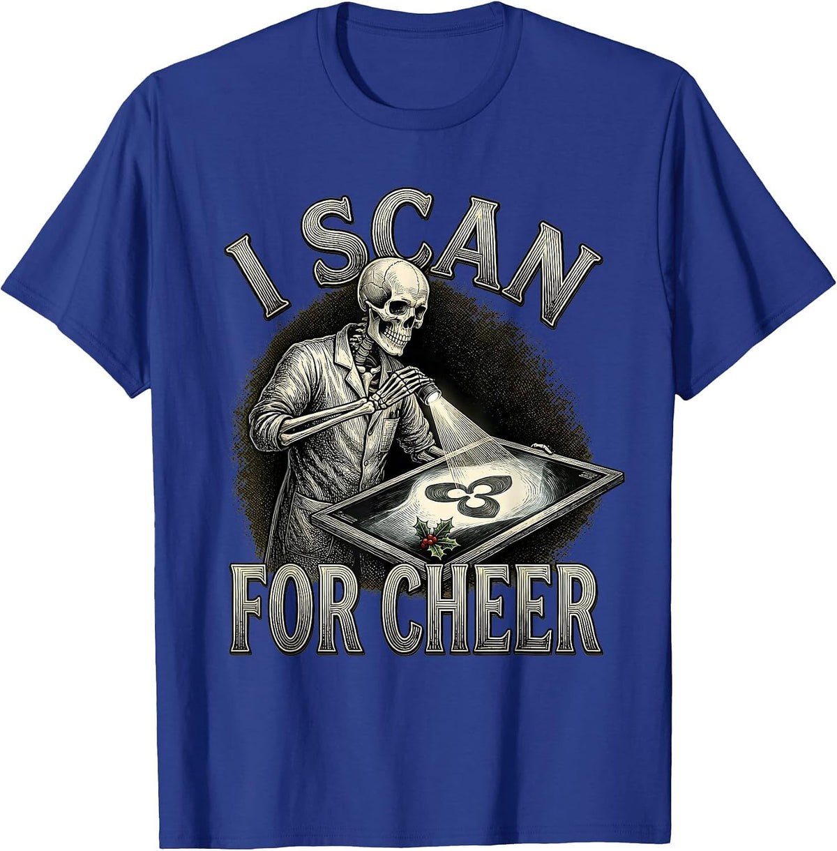 Men's I Scan For Cheer Funny Radiology Tech Skeleton X-Ray Gift T-Shirt - Royal Blue