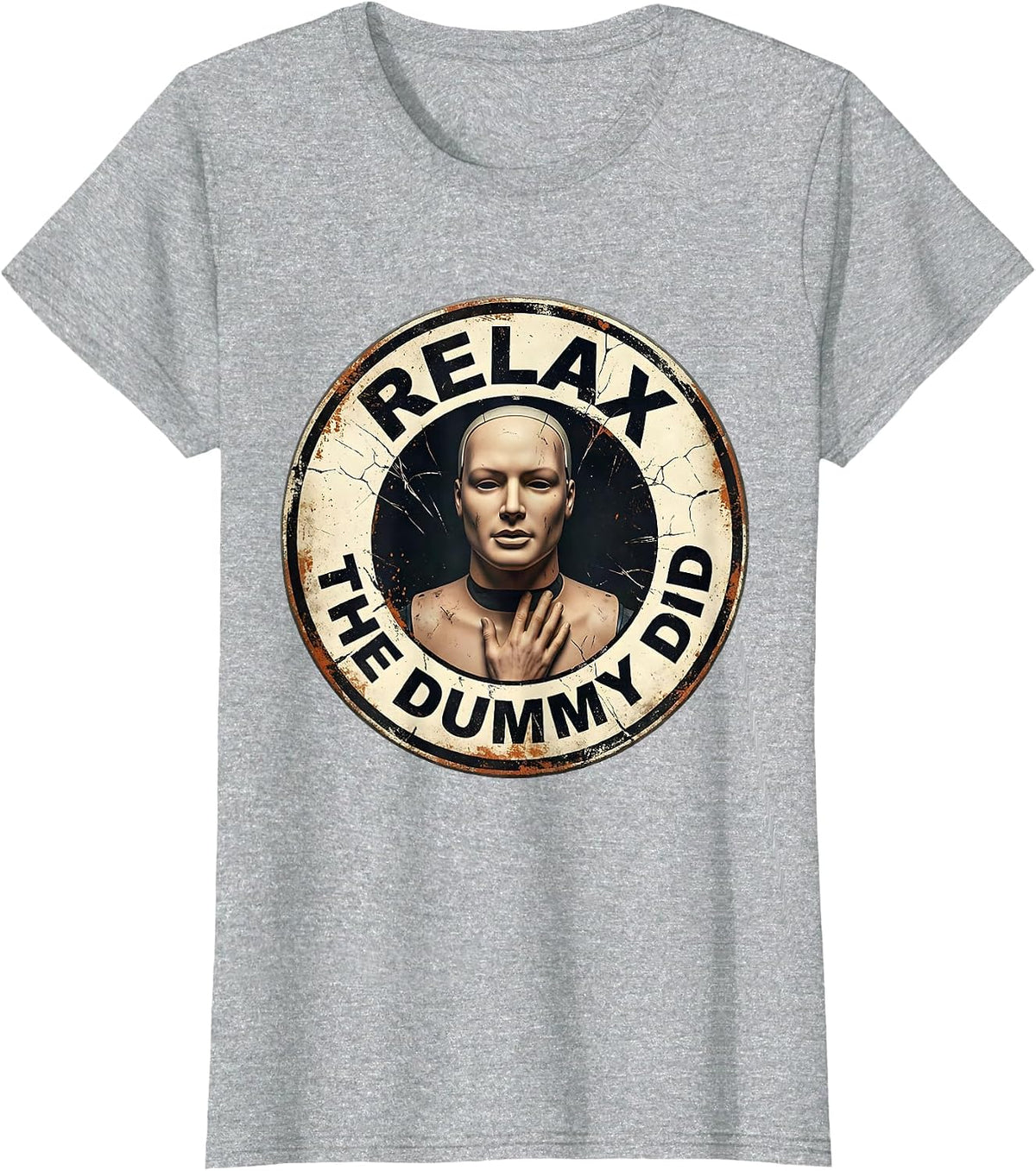 Relax The Dummy Did Funny EMT Paramedic First Responder T-Shirt - Heather Grey