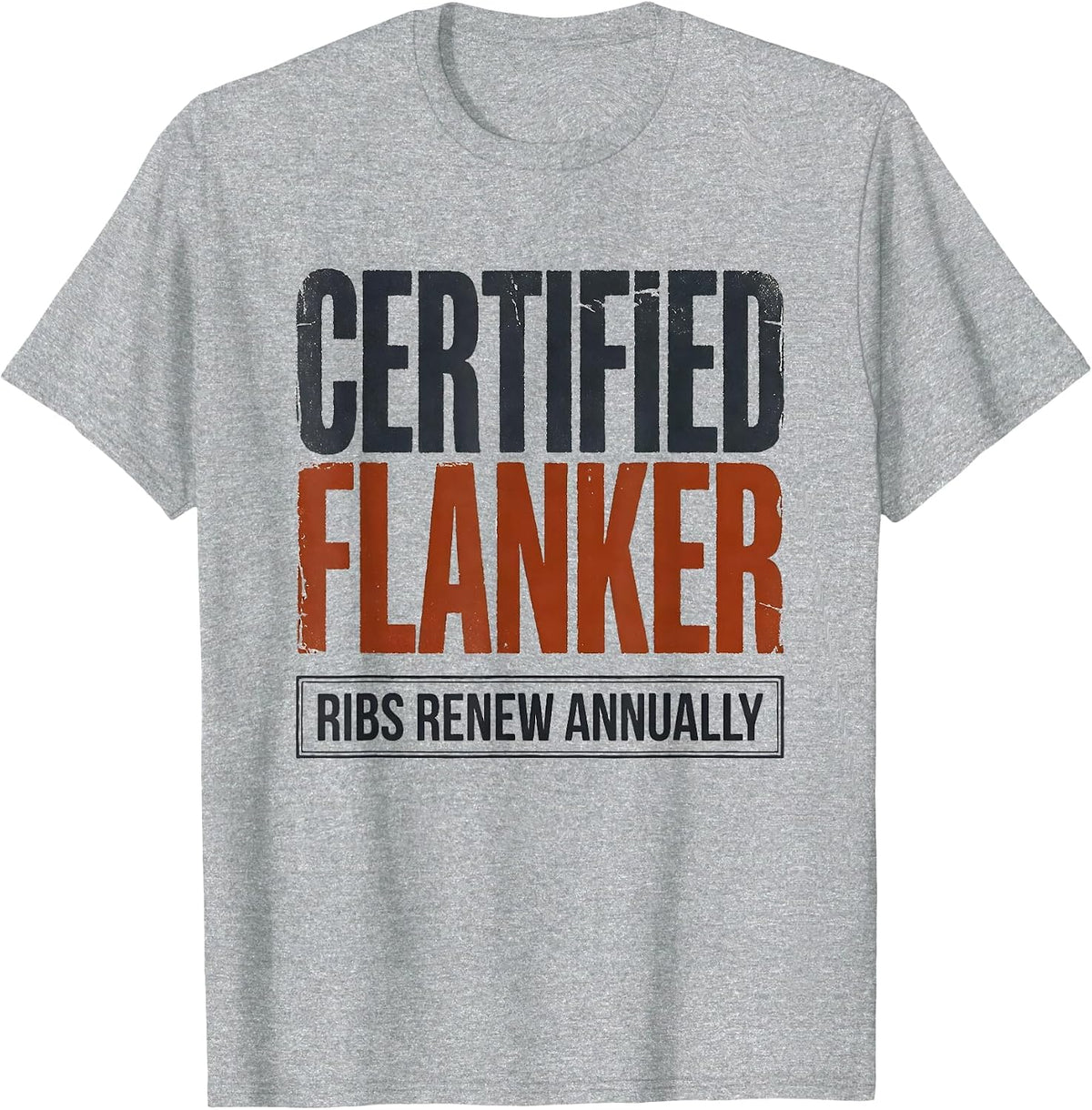 Men's Certified Flanker Ribs Renew Annually Funny Rugby Player T-Shirt - Heather Grey