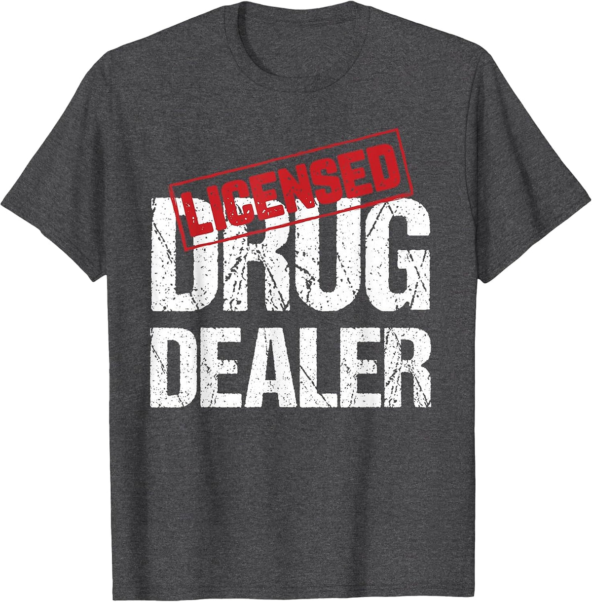 Licensed Drug Dealer Pharmacist Design T-Shirt - Dark Heather Grey