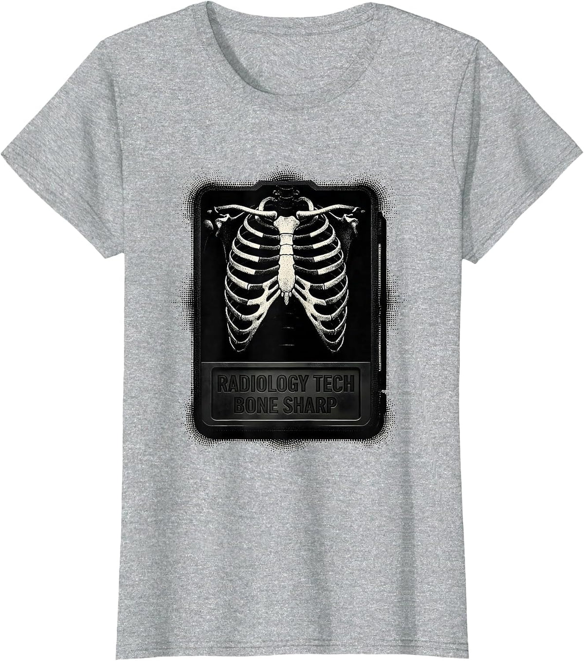 Radiology Tech Bone Sharp Funny X-ray Tech Gift T-Shirt - Heather Grey