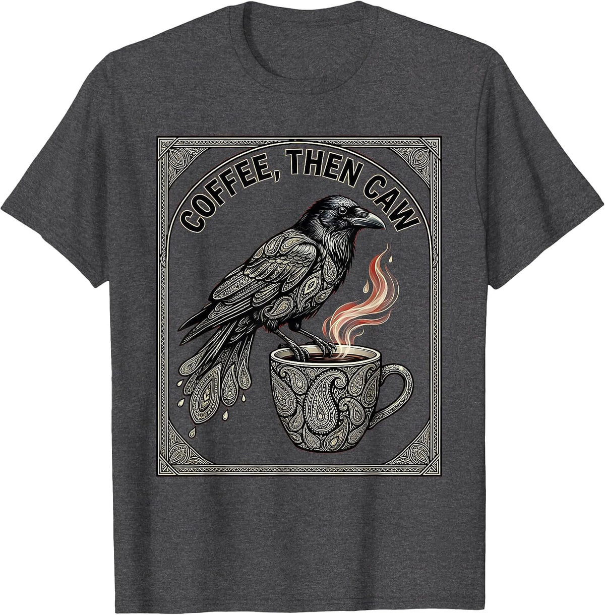 Coffee Then Caw Crow Lover Graphic Design T-Shirt - Dark Heather Grey