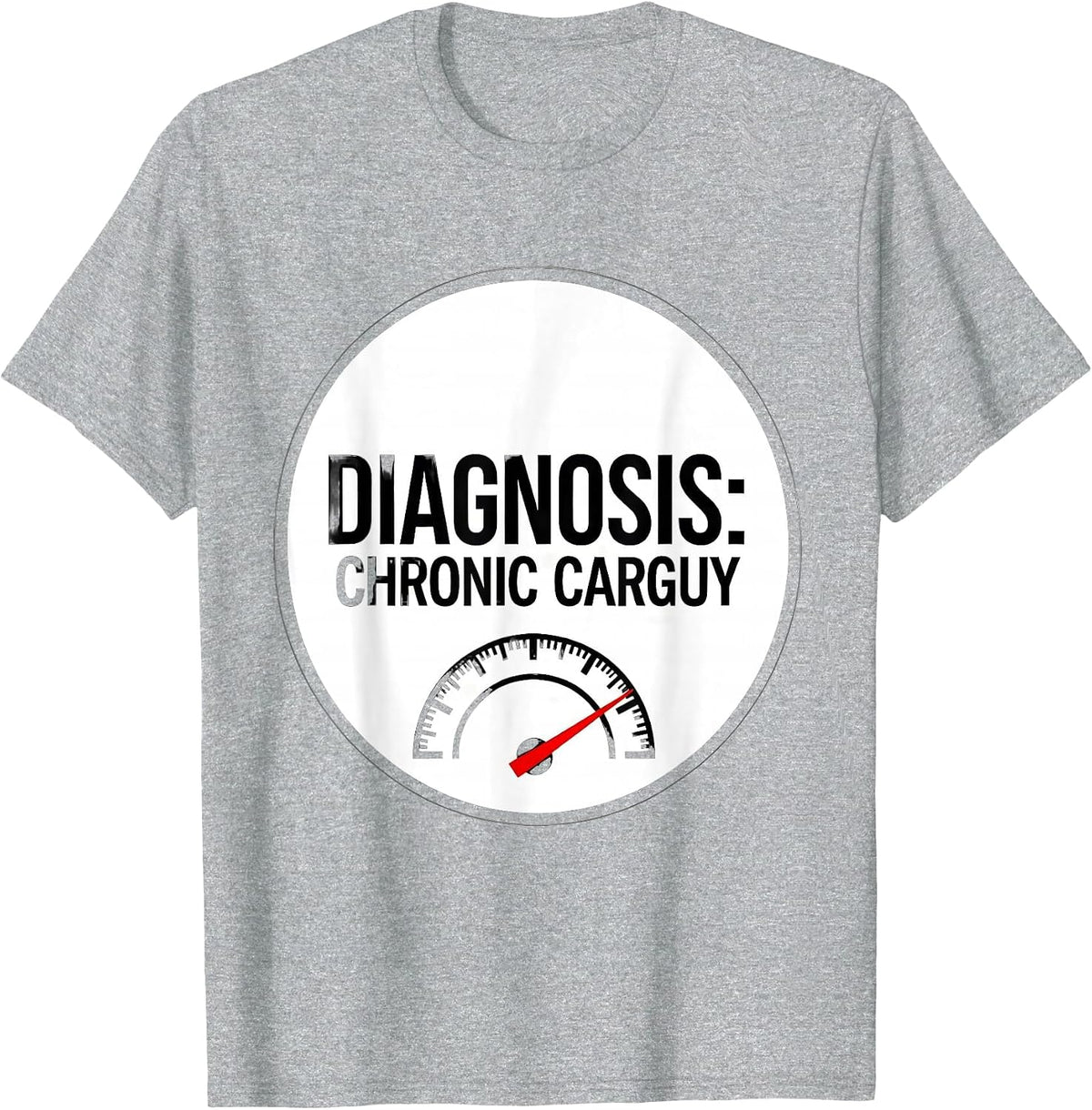 Men's Diagnosis: Chronic Car Guy Funny Car Guy Auto Mechanic Humor T-Shirt - Heather Grey