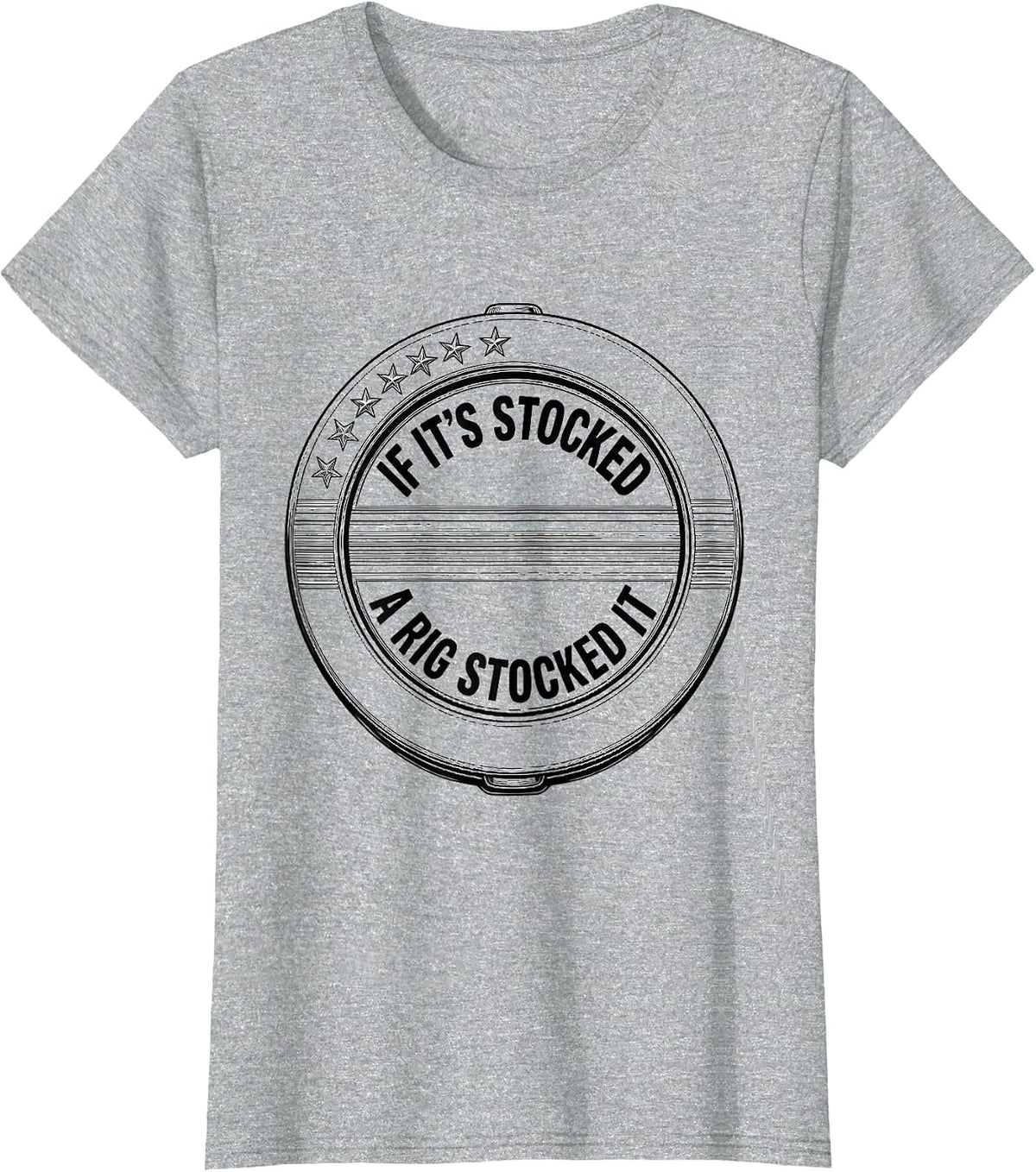 If It's Stocked, A Rig Stocked It Patriotic Trucker Semi T-Shirt - Heather Grey