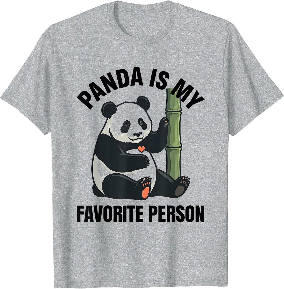 Men's Panda Is My Favorite Person Cute Kawaii Animal Lover Humor T-Shirt - Heather Grey