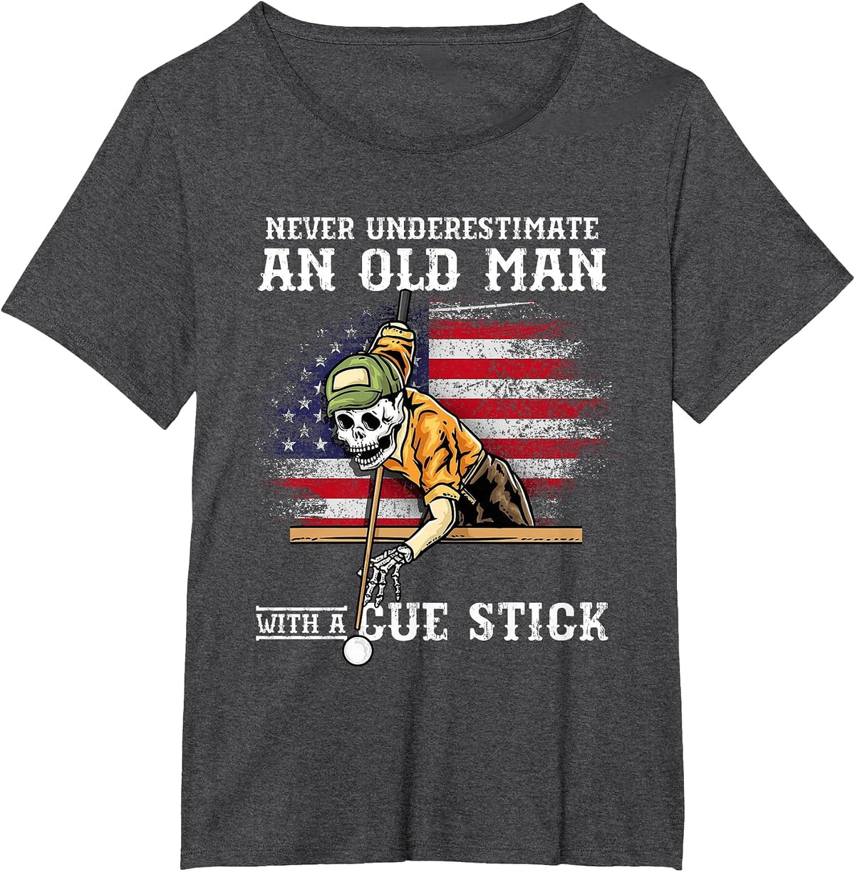 Never Underestimate an Old Man with A Cue Stick I Billiards T-Shirt - Dark Heather Grey