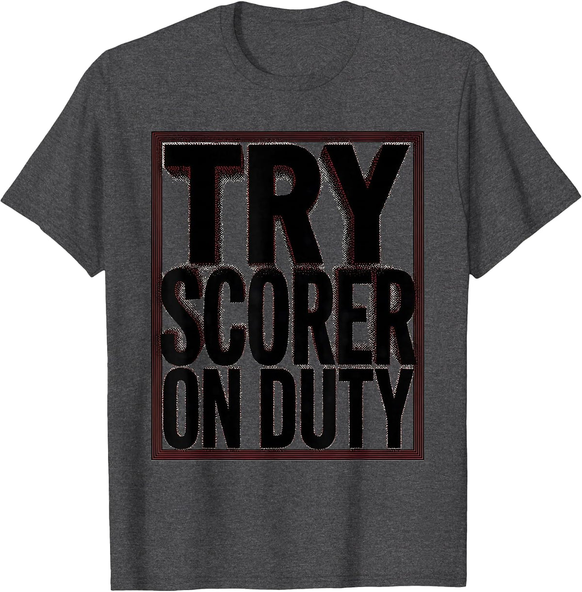 Men's Try Scorer On Duty Rugby Graphic Design T-Shirt - Dark Heather Grey