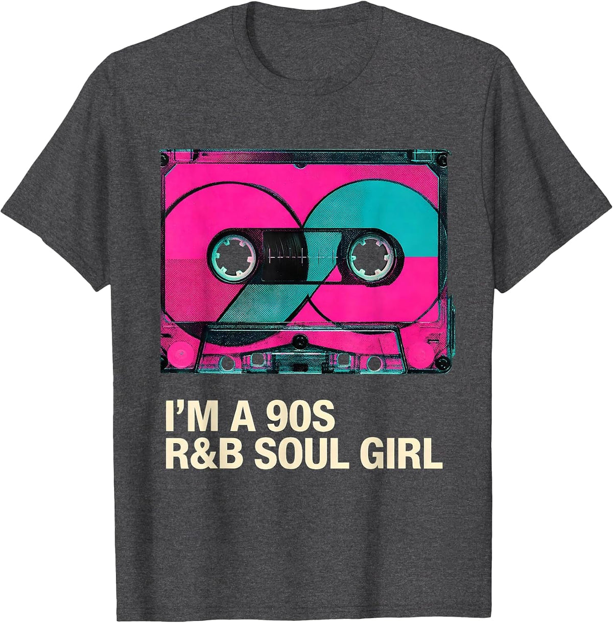 I'm A 90s R&B Soul Girl Retro Music Hip Hop Fan T-Shirt - Dark Heather Grey
