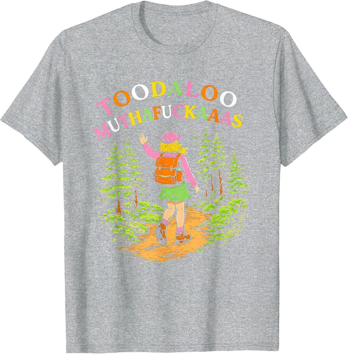 Toodaloo Muthafuckaaas Hiker Girl T-Shirt - Heather Grey