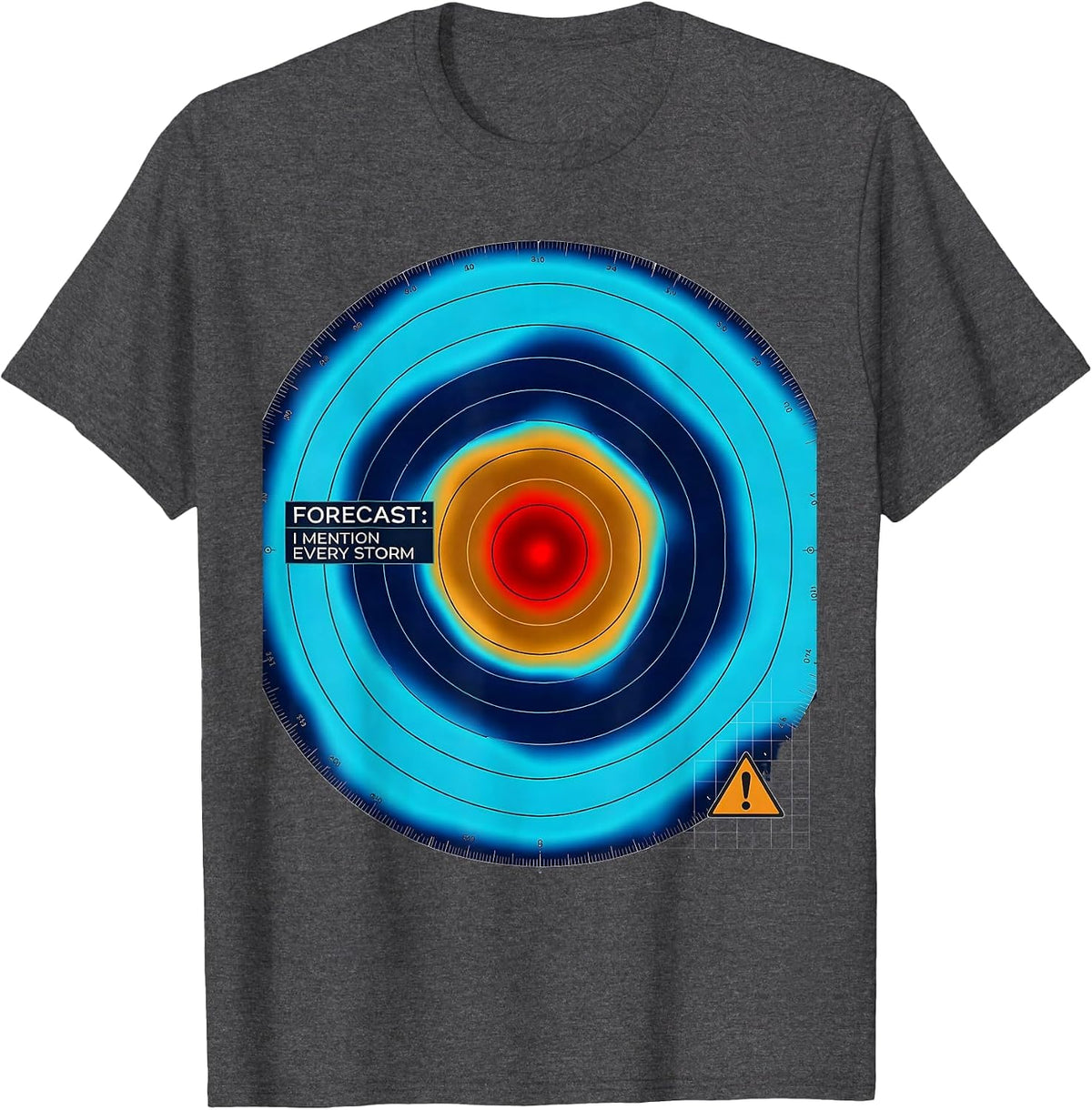 Men's Forecast: I Mention Every Storm Meteorology Storm Chaser T-Shirt - Dark Heather Grey
