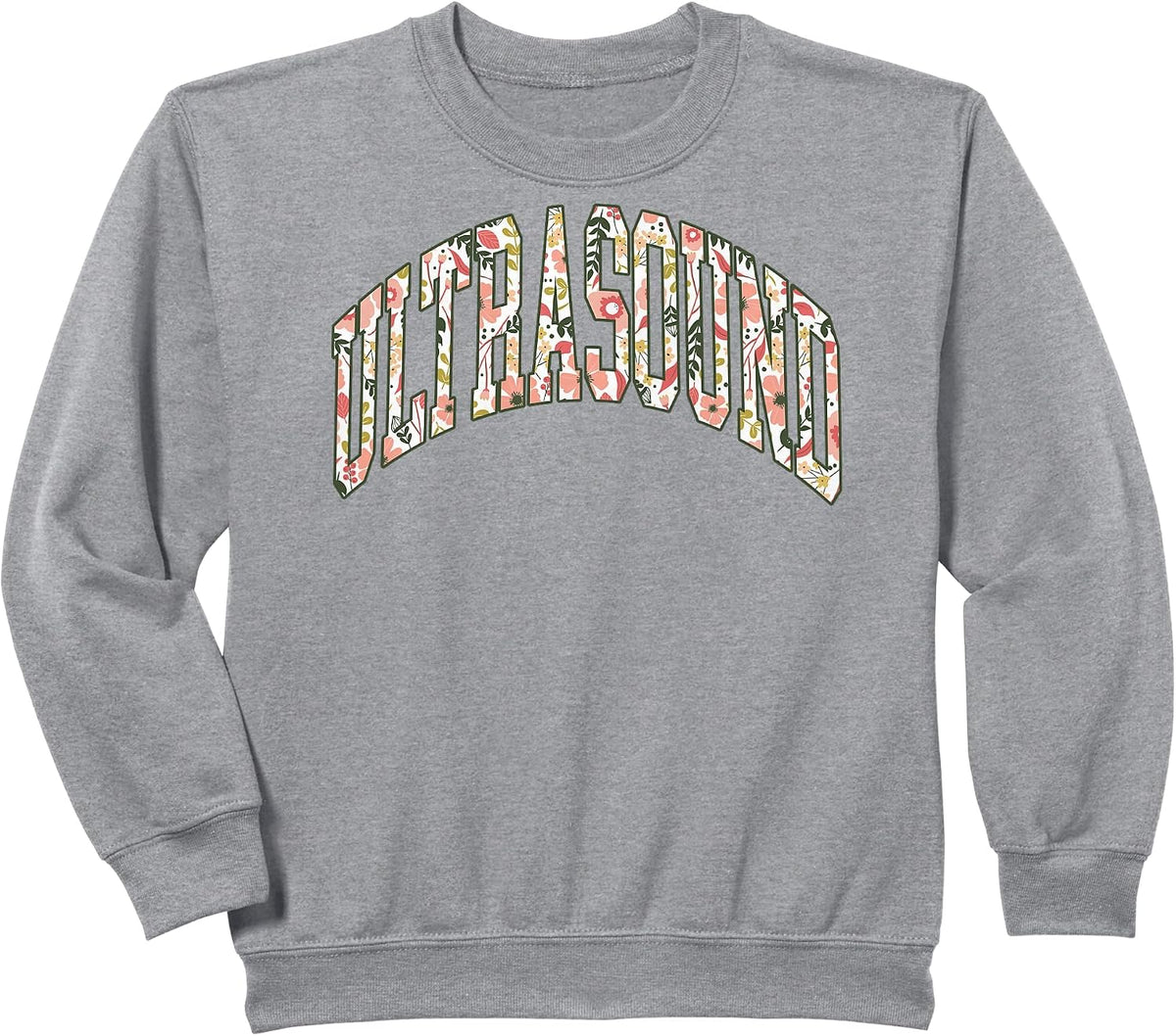 Floral Ultrasound Technologist Ultrasound Tech Sonography Sweatshirt - Heather Grey