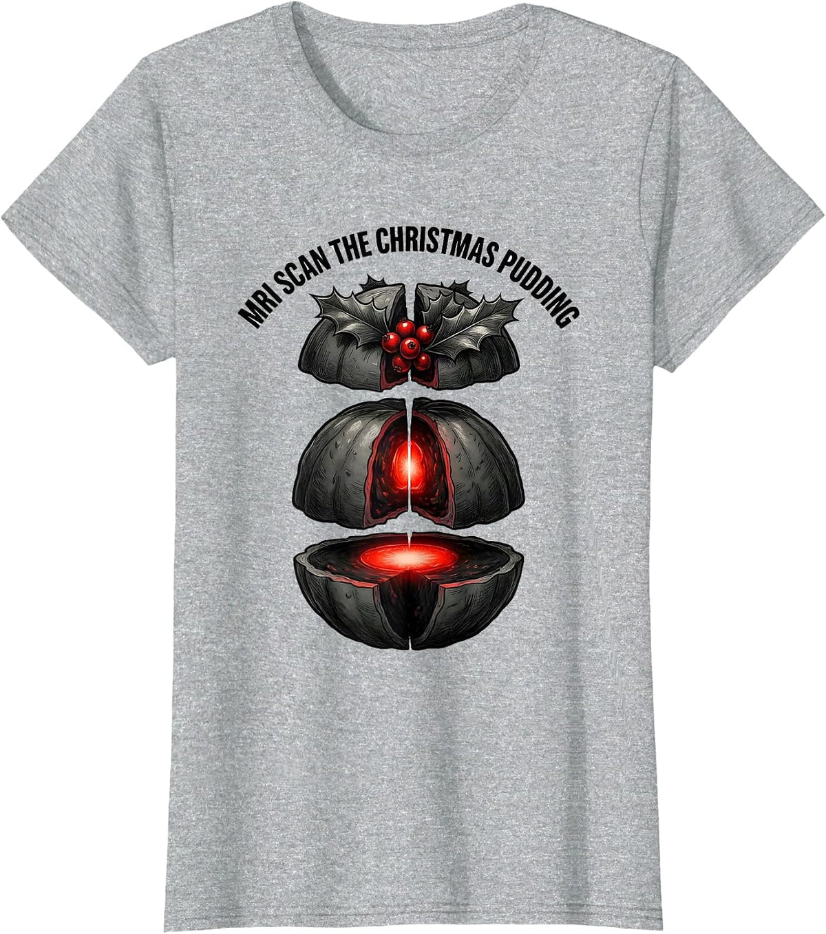 MRI Scan The Christmas Pudding Funny Radiology Tech Holiday T-Shirt - Heather Grey